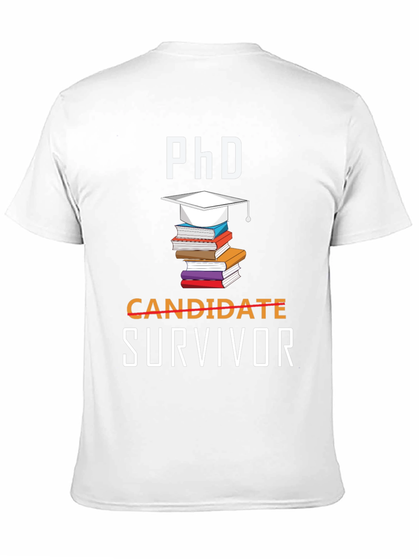 PhD Survivor T-Shirt - Graduation Gift