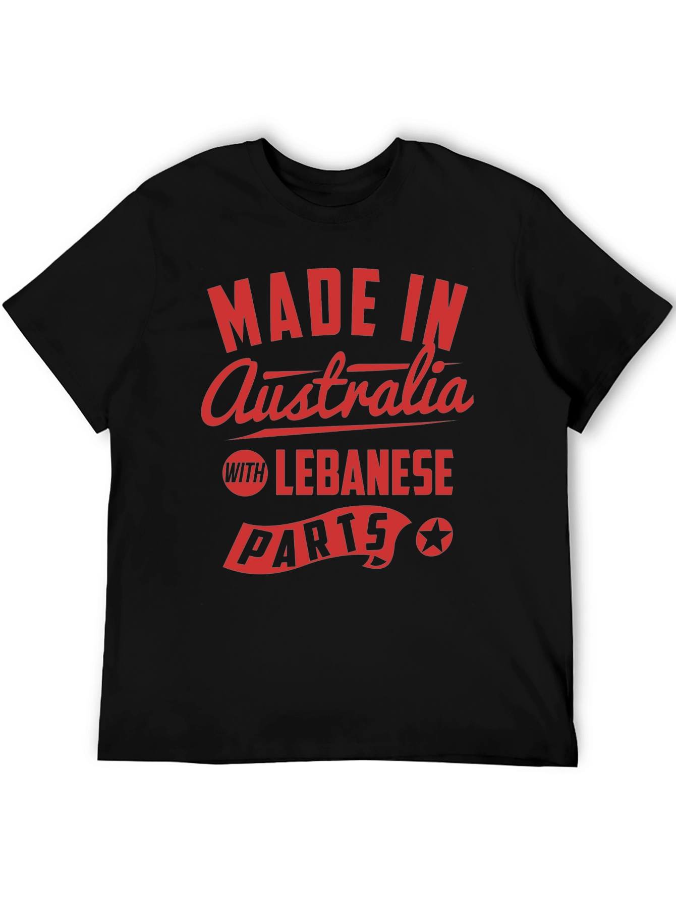 Made in Australia with Lebanese Parts T-Shirt