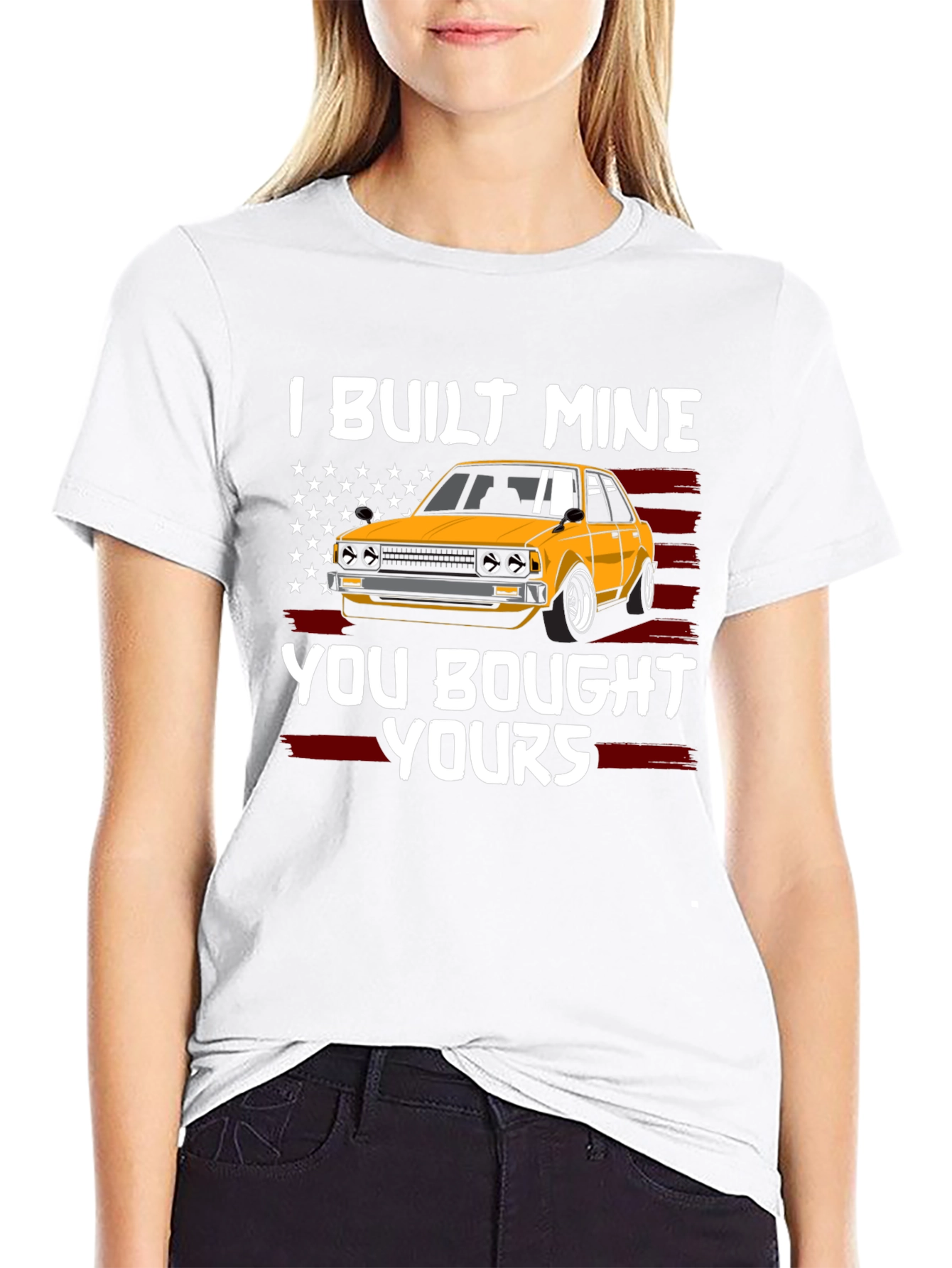 I Built Mine You Bought Yours Car Enthusiast T-Shirt
