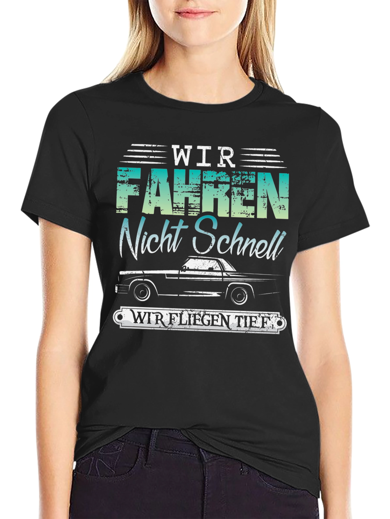 Wir Fahren Nicht Schnell T-Shirt - Lowrider Car Tee