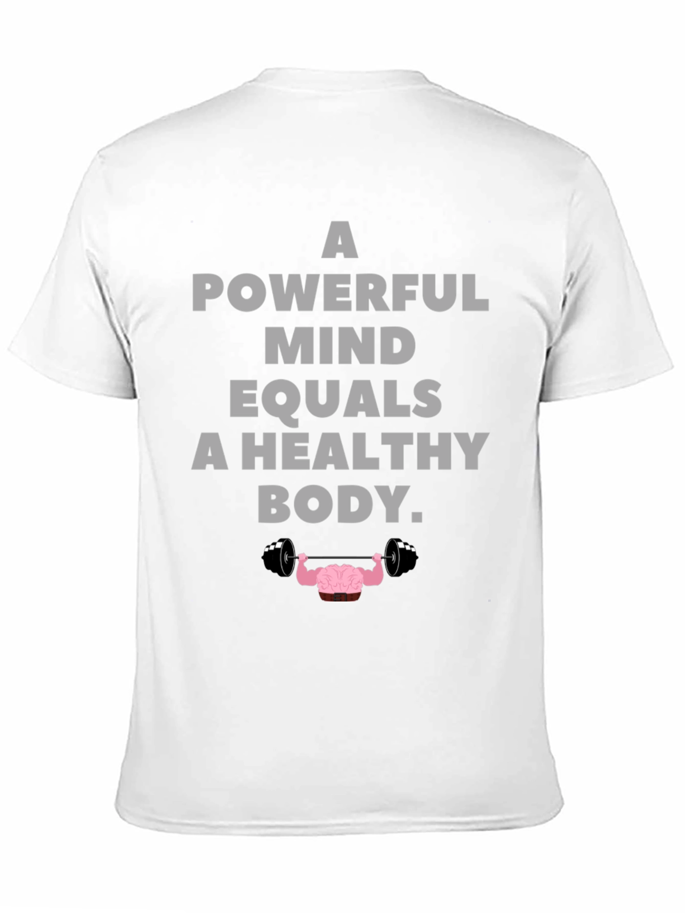 Powerful Mind Healthy Body Graphic T-Shirt