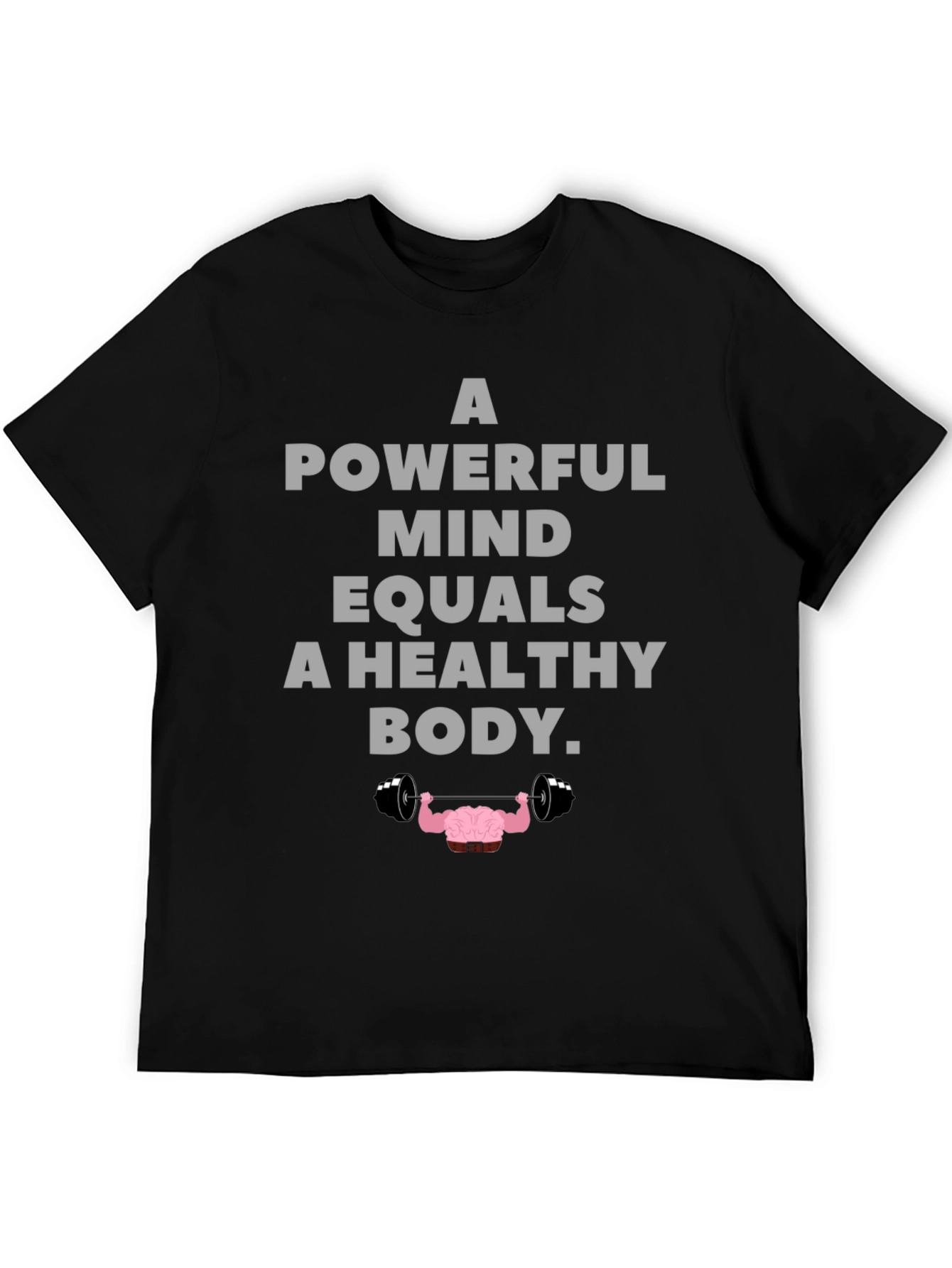 Powerful Mind Healthy Body Graphic T-Shirt