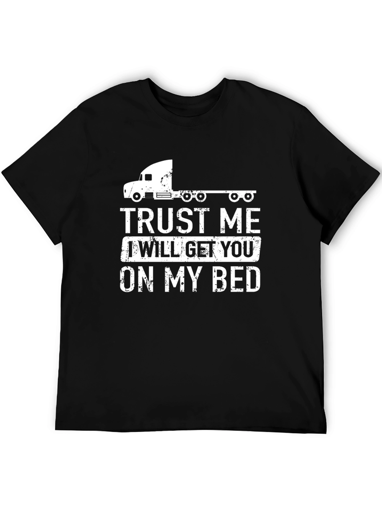 Trust Me Trucker T-Shirt - Black Crew Neck Tee