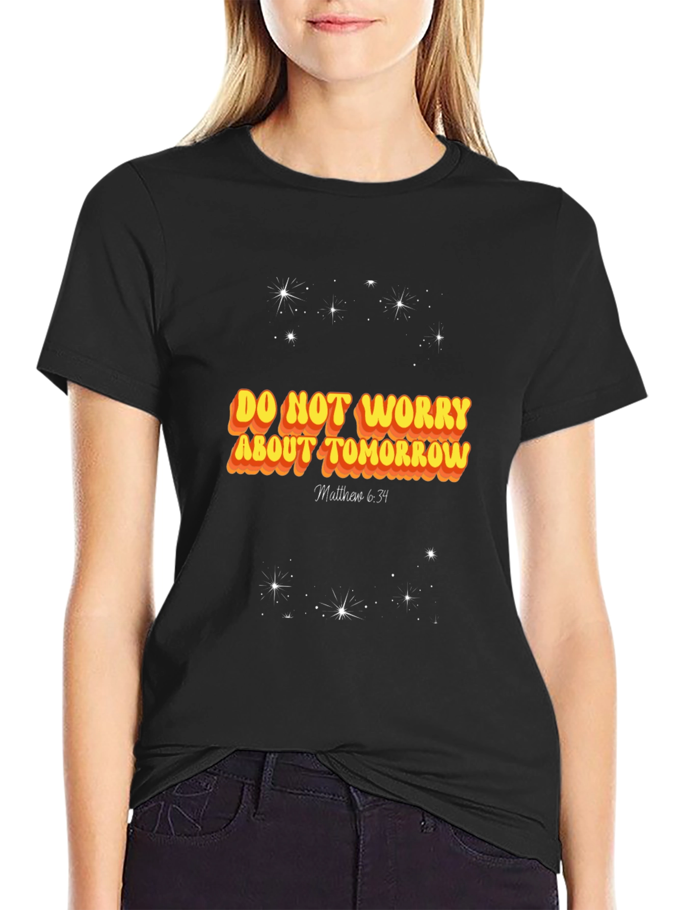 Do Not Worry About Tomorrow T-Shirt