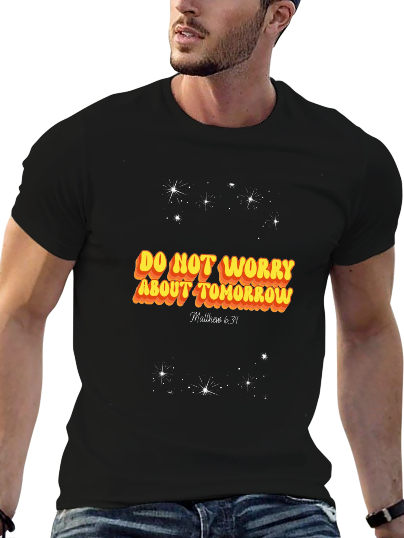 Do Not Worry About Tomorrow T-Shirt