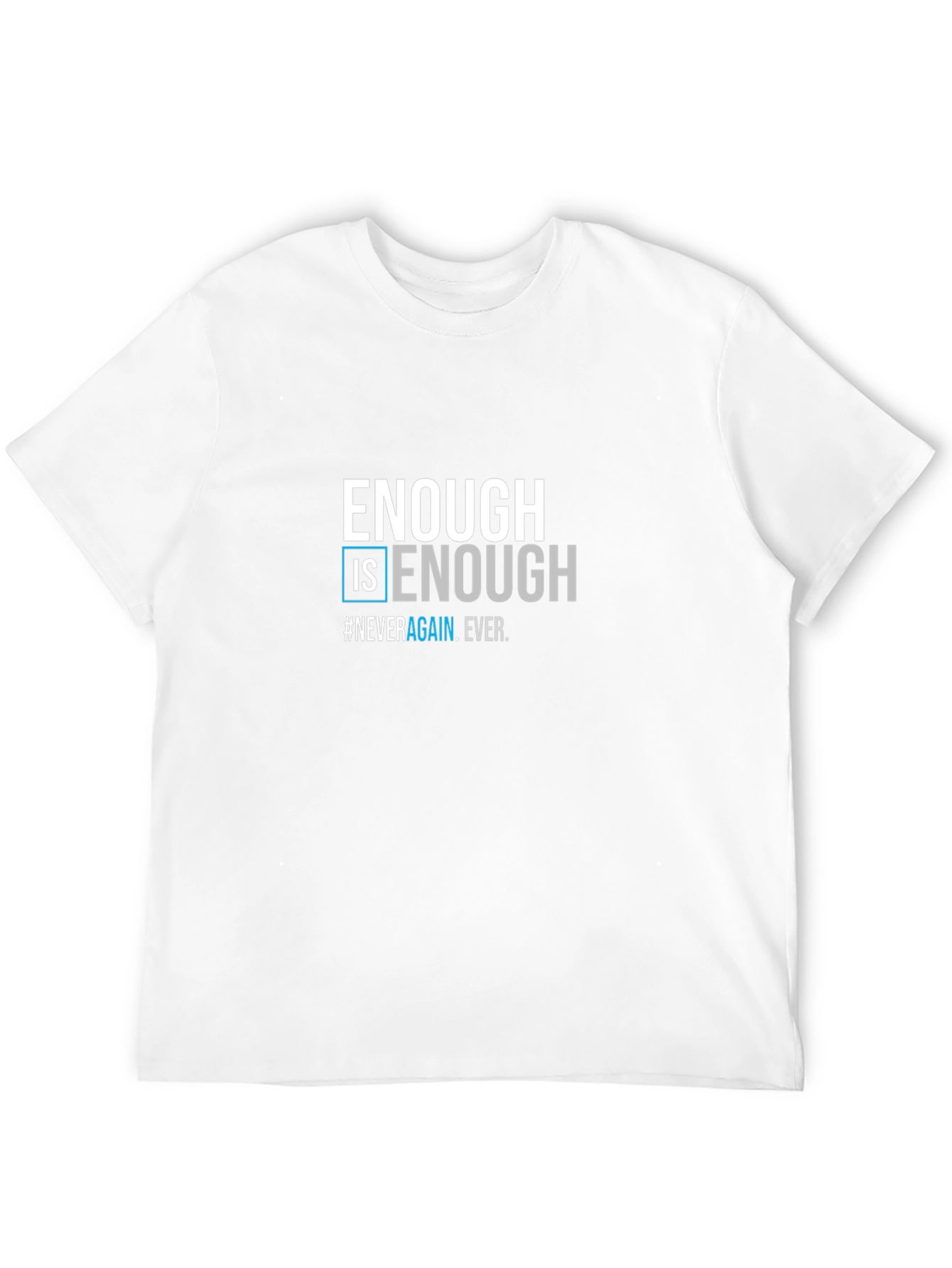 Enough is Enough Graphic T-Shirt