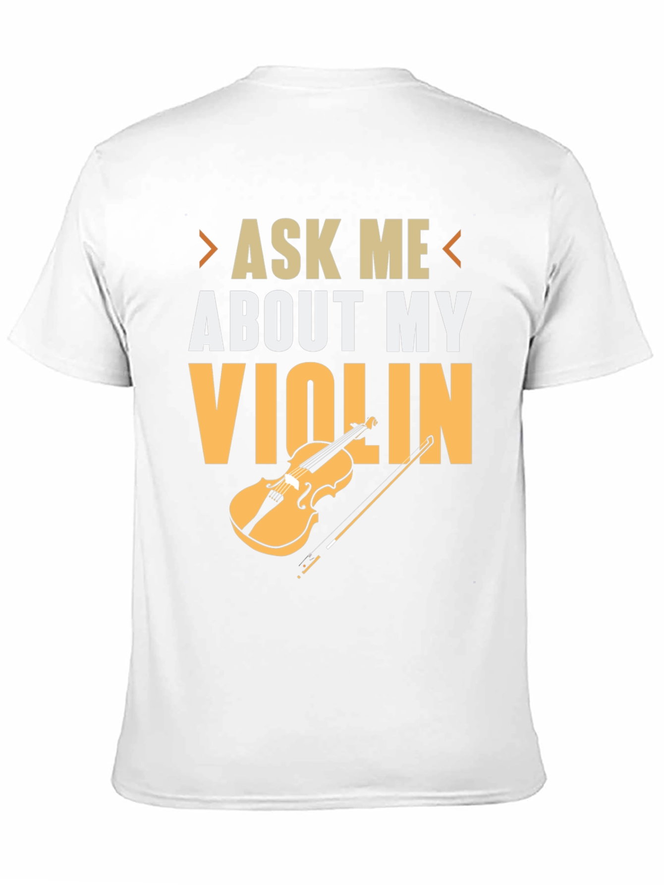 Ask Me About My Violin T-Shirt