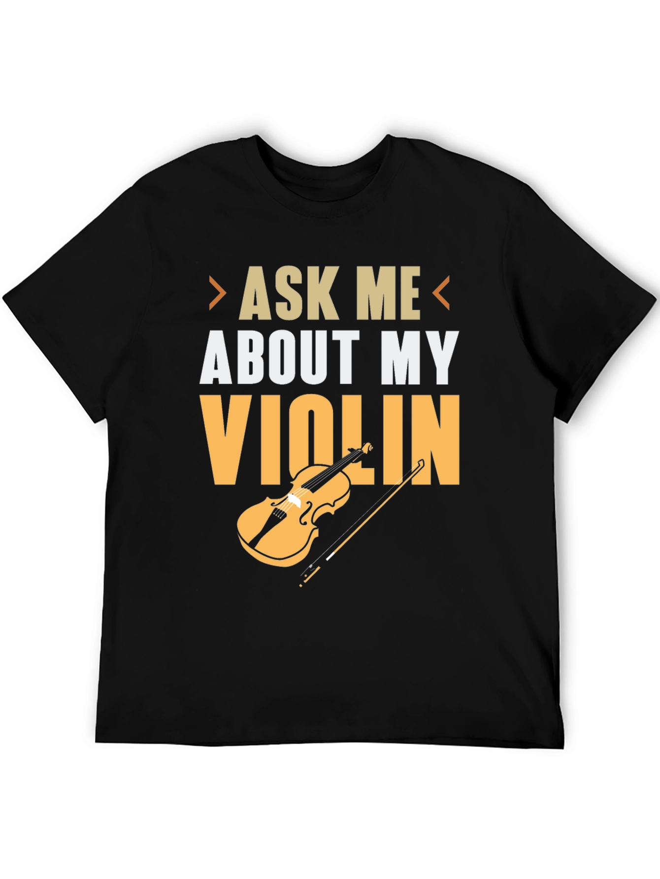 Ask Me About My Violin T-Shirt