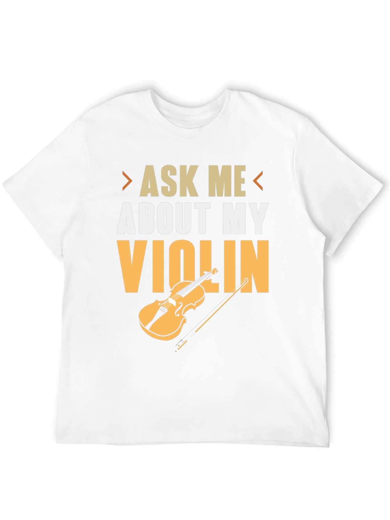 Ask Me About My Violin T-Shirt