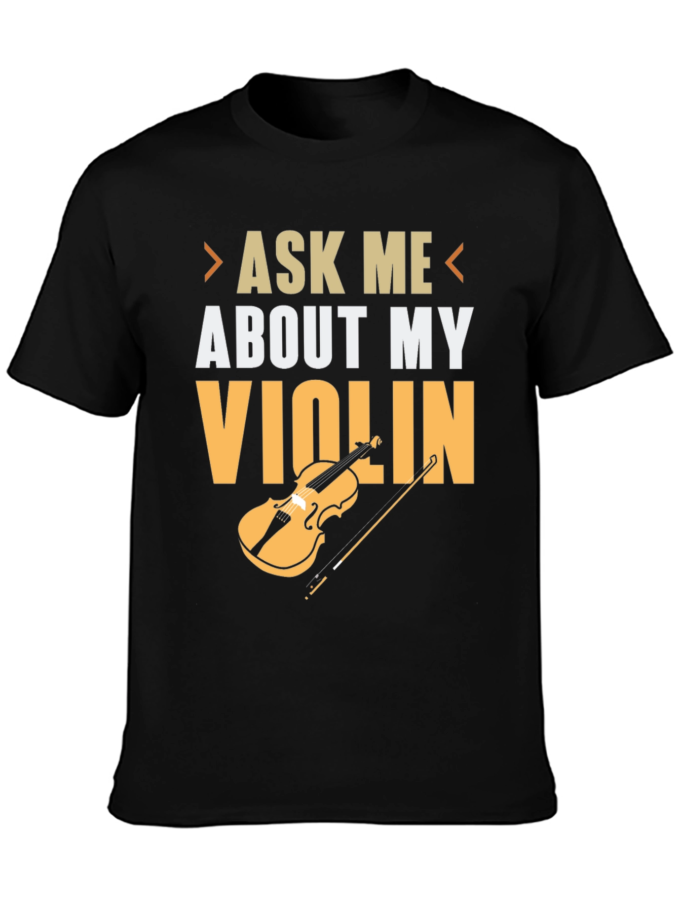 Ask Me About My Violin T-Shirt