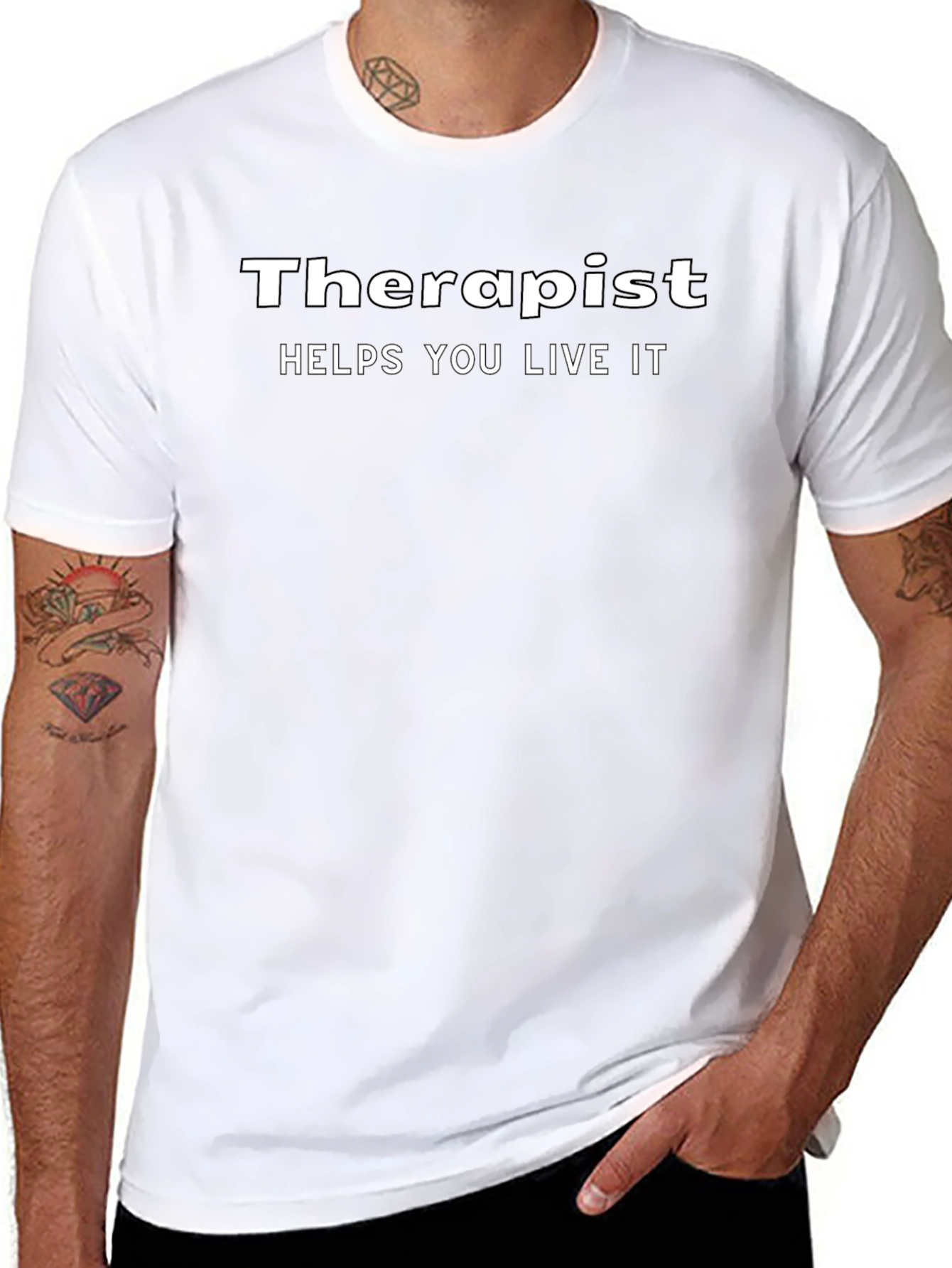 Therapist Helps You Live It - Novelty Graphic T-Shirt