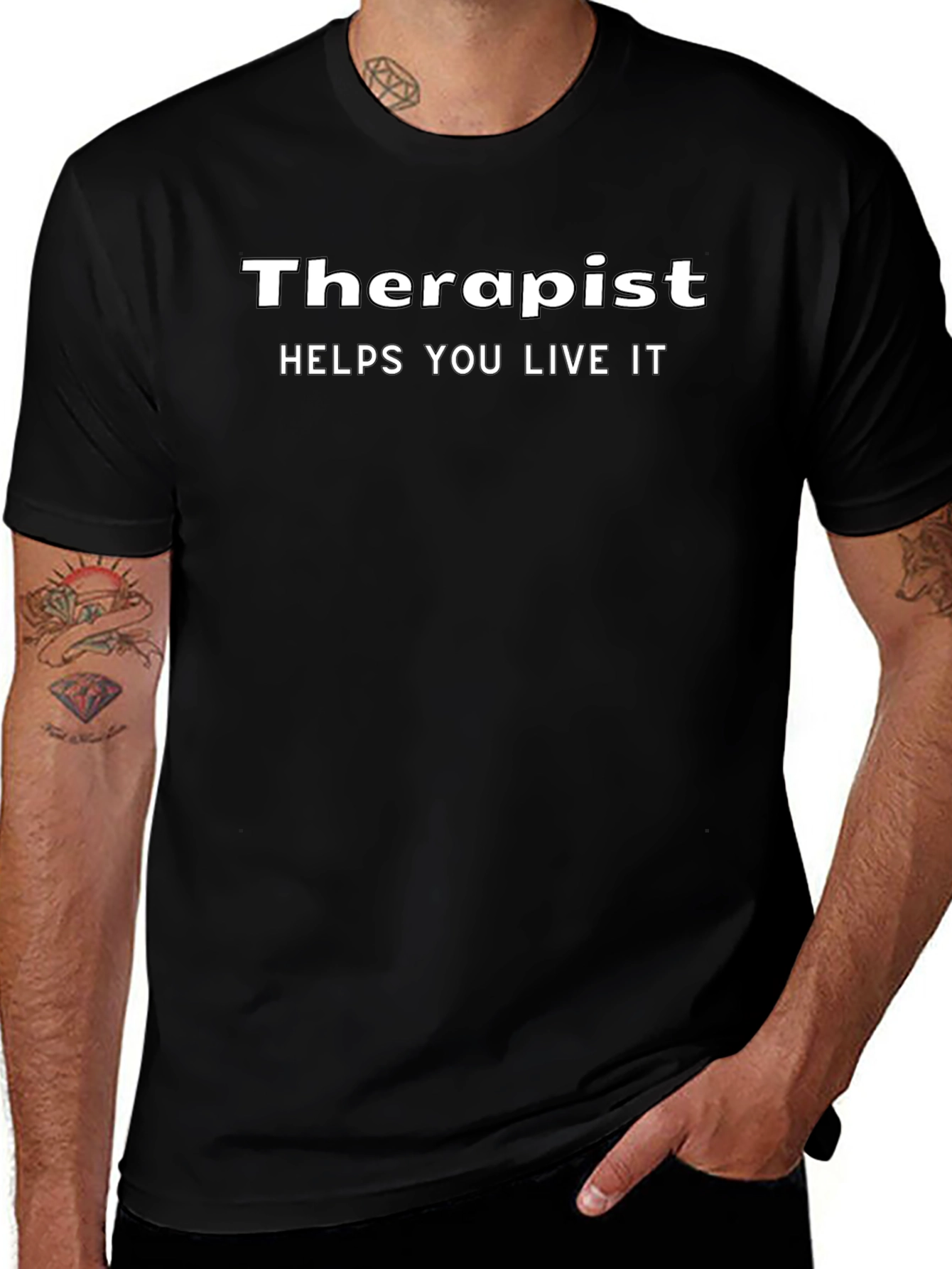 Therapist Helps You Live It - Novelty Graphic T-Shirt
