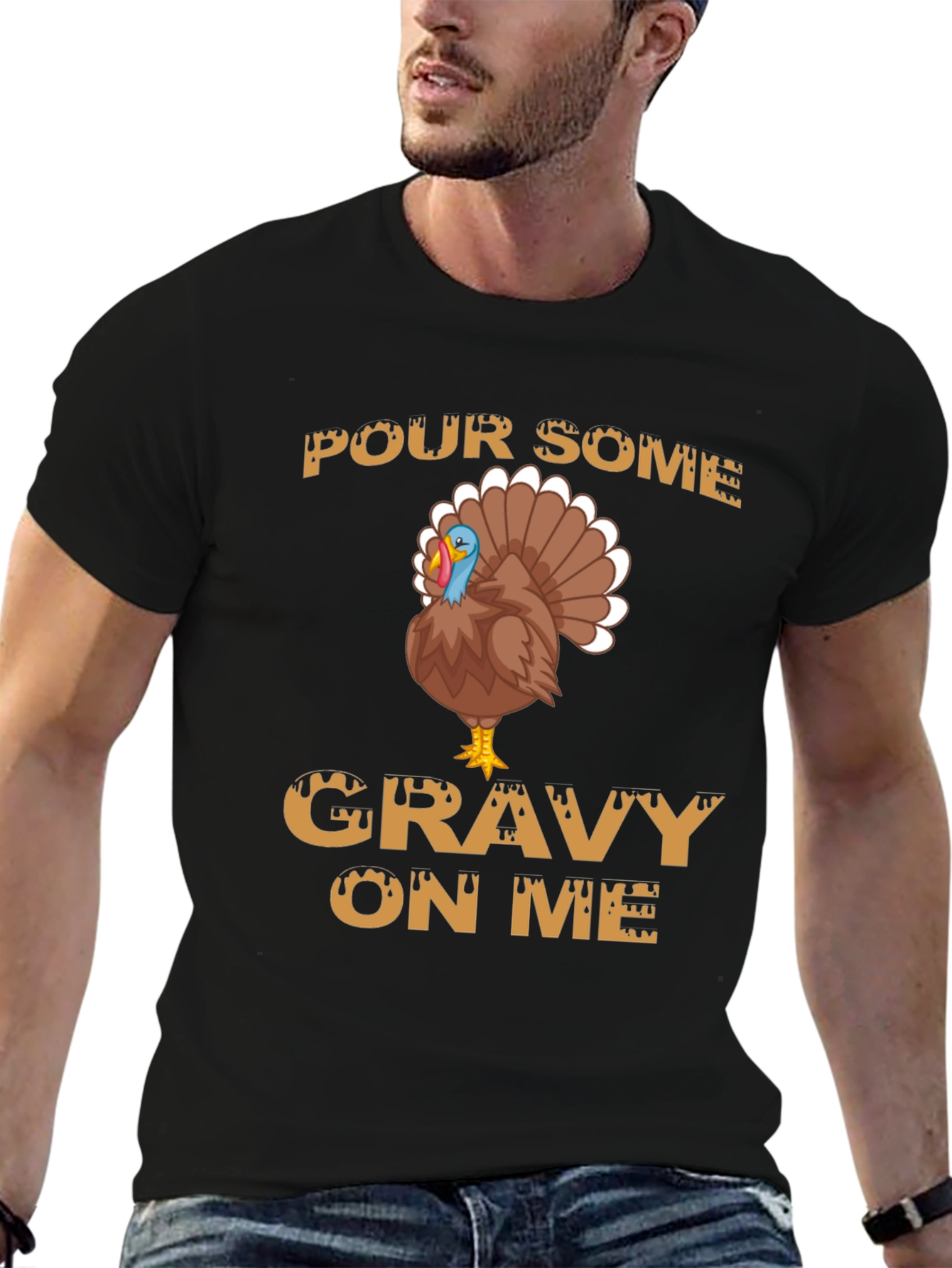Pour Some Gravy on Me Thanksgiving T-Shirt
