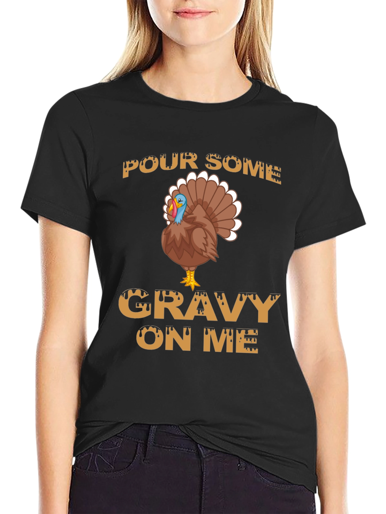 Pour Some Gravy on Me Thanksgiving T-Shirt
