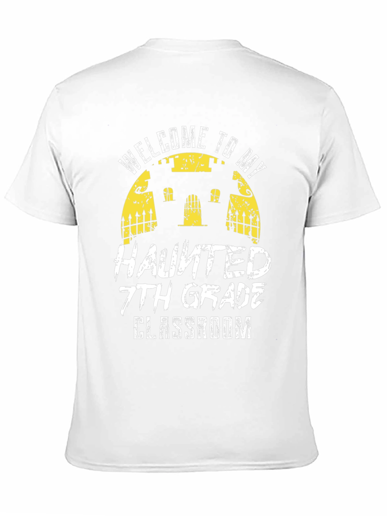 Welcome to My Haunted 7th Grade Classroom T-Shirt