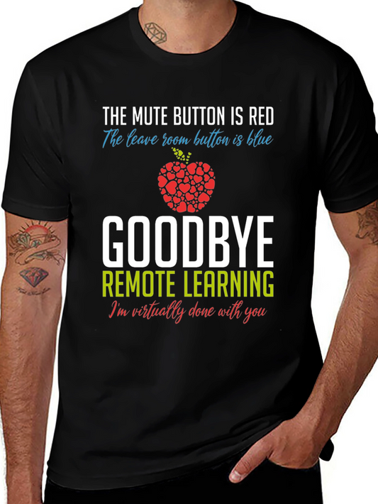 Goodbye Remote Learning T-Shirt