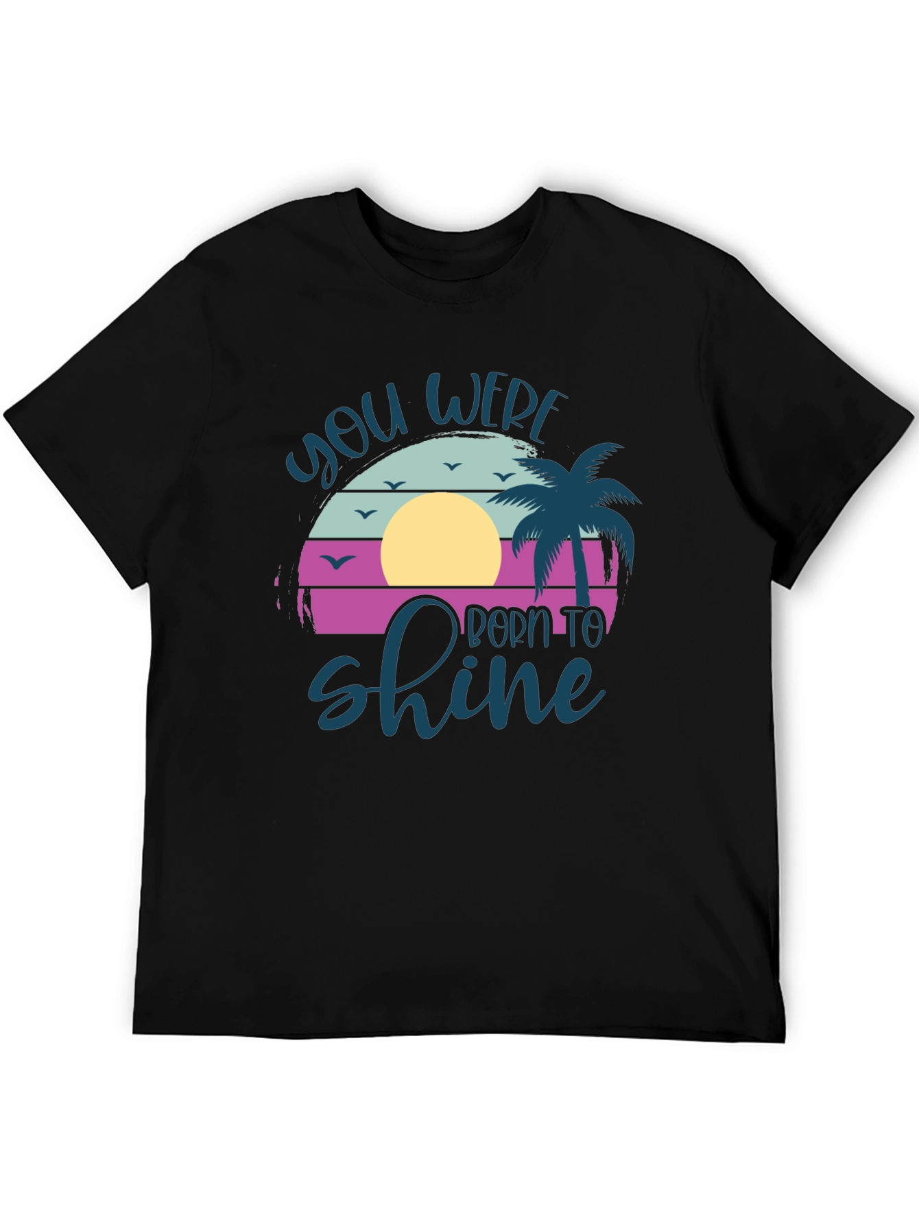 You Were Born To Shine T-Shirt