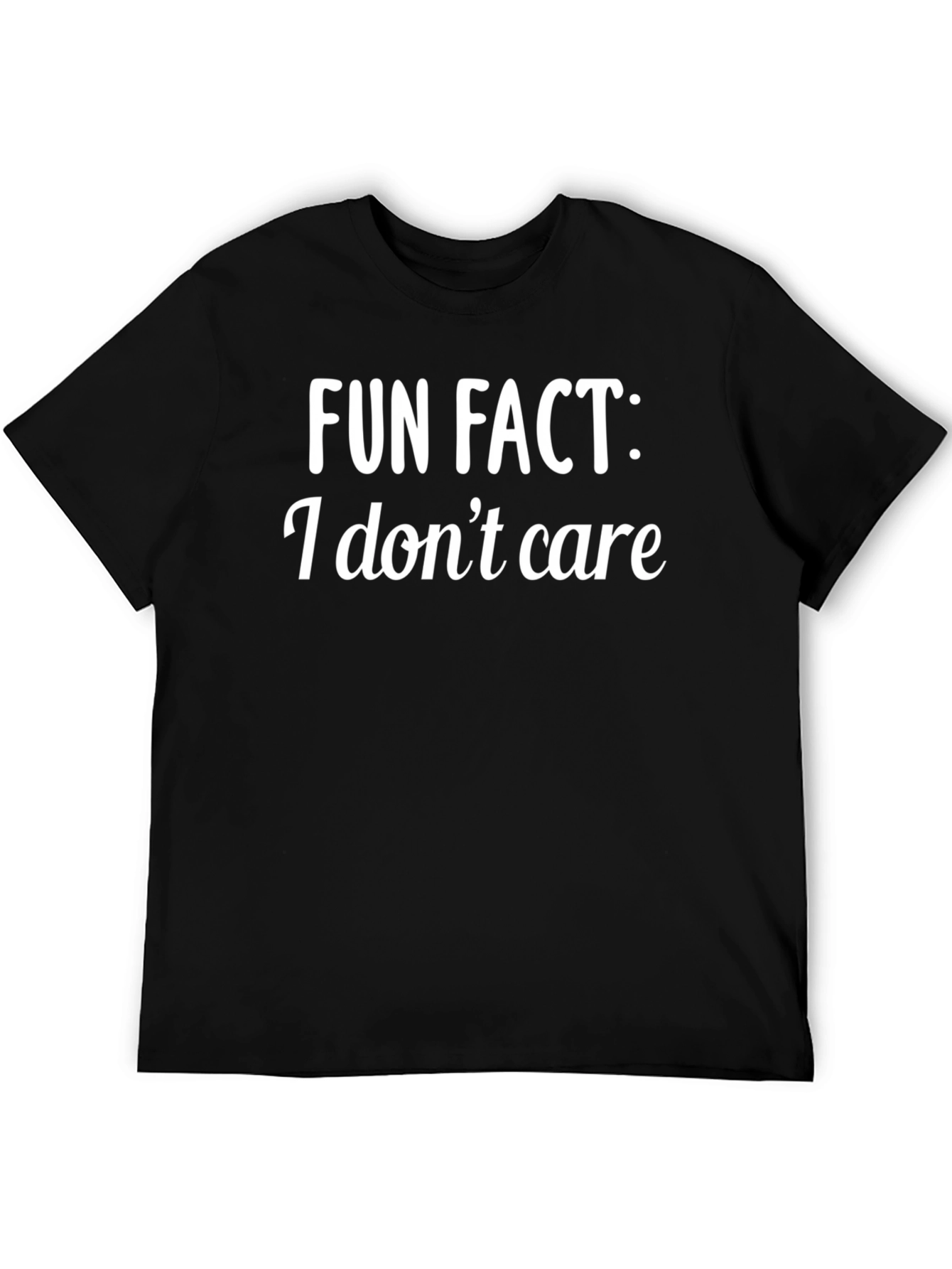 Fun Fact: I Dont Care - Graphic T-Shirt