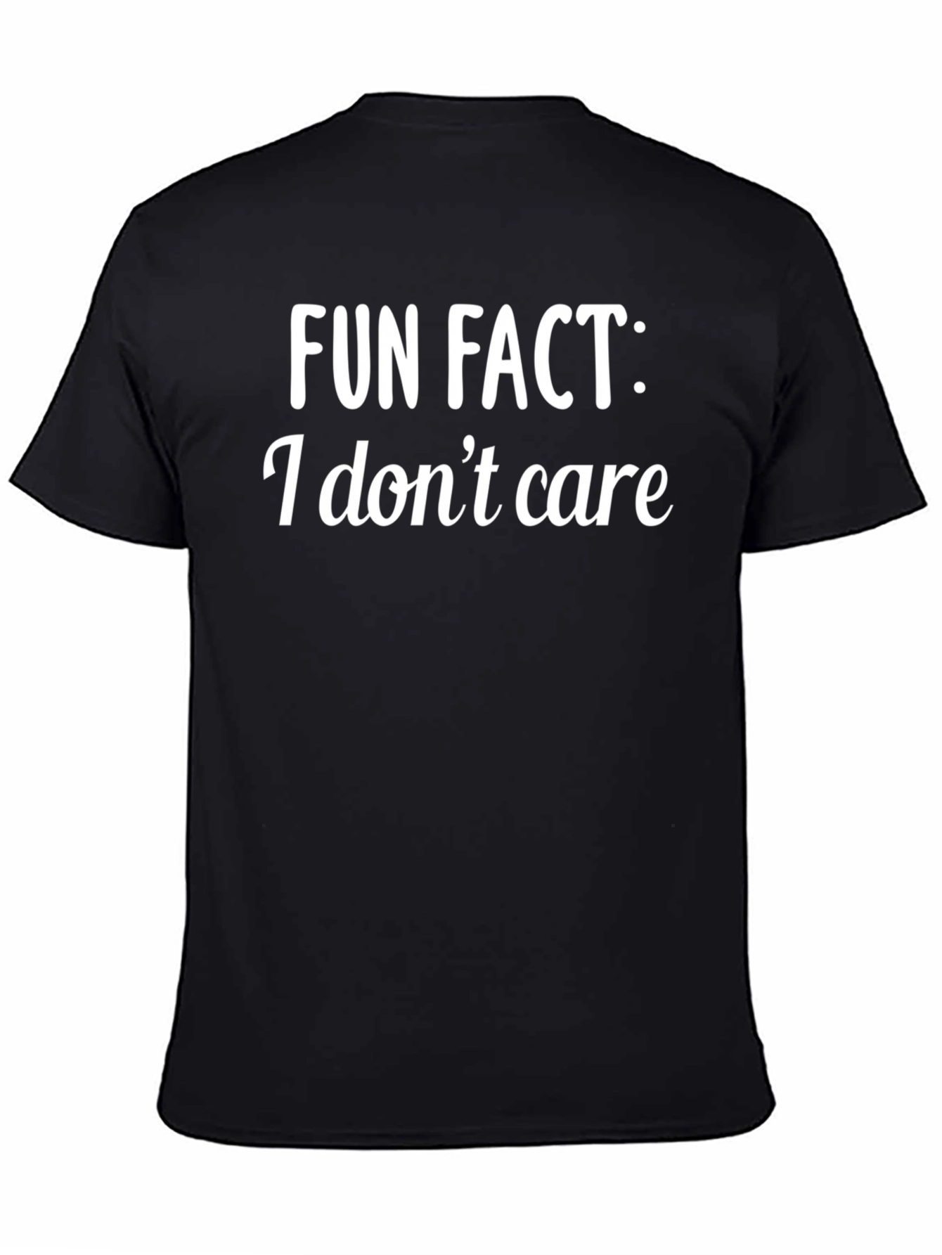 Fun Fact: I Dont Care - Graphic T-Shirt