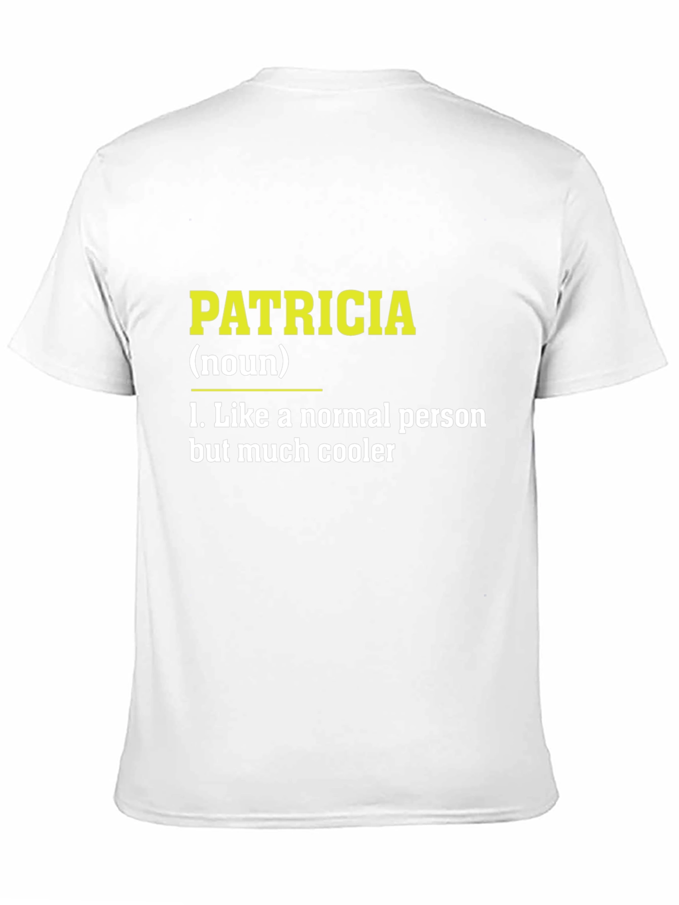 Patricia Definition T-Shirt - Funny Personalized Name Tee