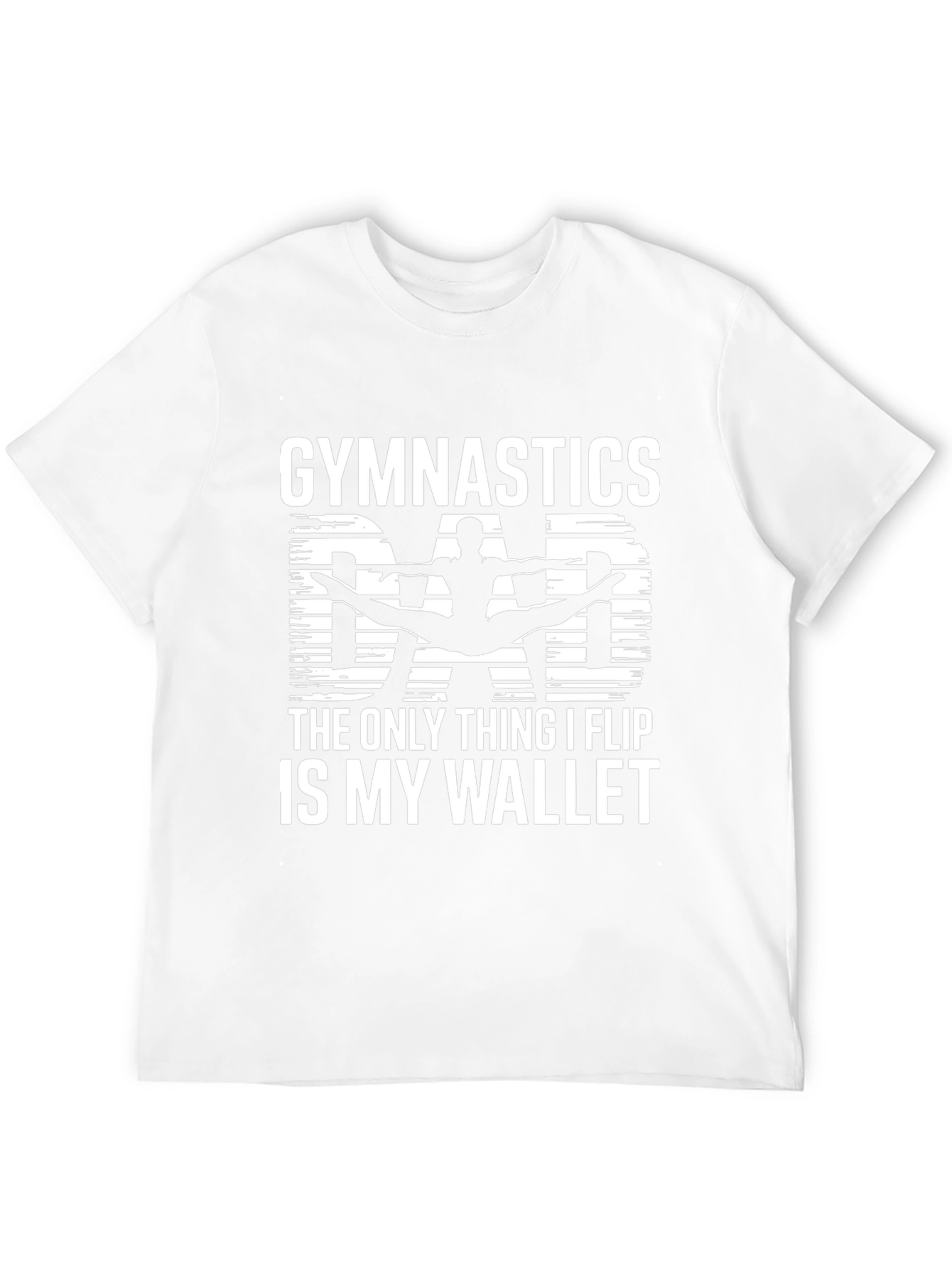 Gymnastics Dad T-Shirt - Funny Fathers Day Gift