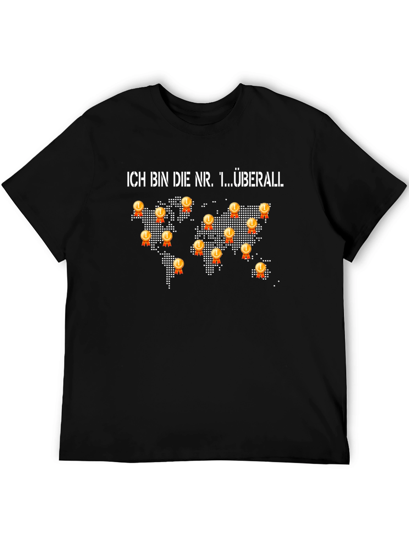 Ich Bin Die Nr. 1 Überall T-Shirt