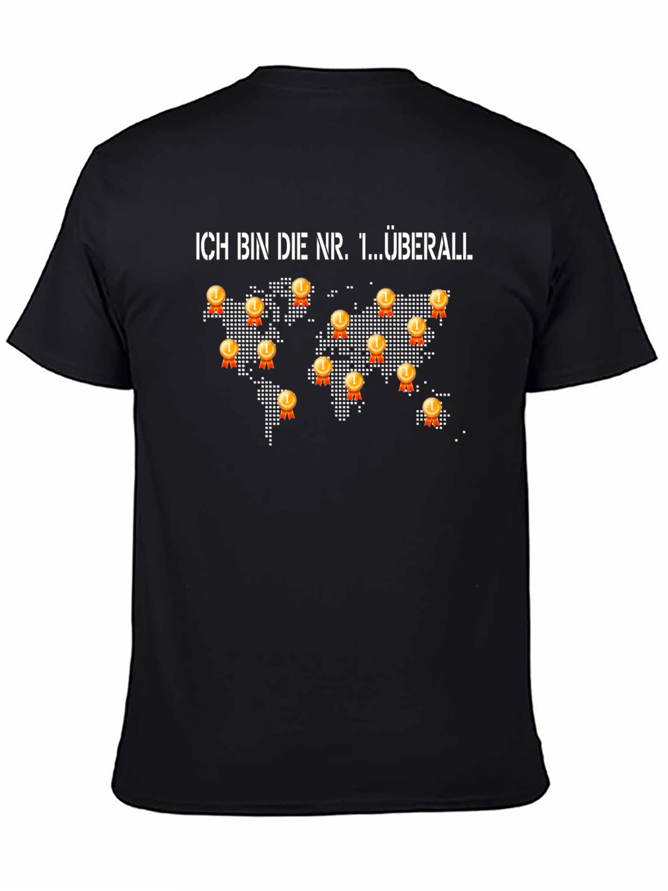 Ich Bin Die Nr. 1 Überall T-Shirt