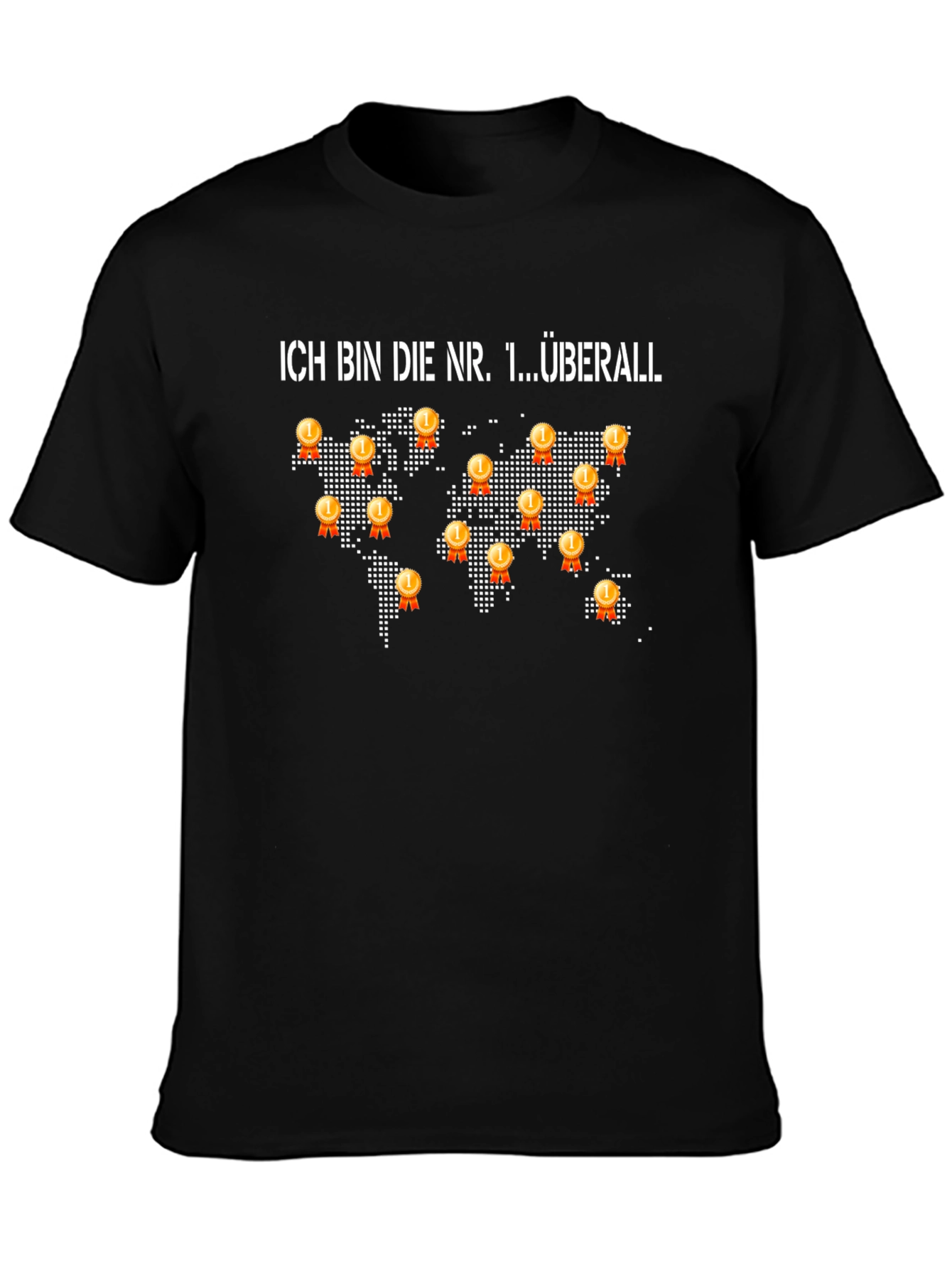 Ich Bin Die Nr. 1 Überall T-Shirt