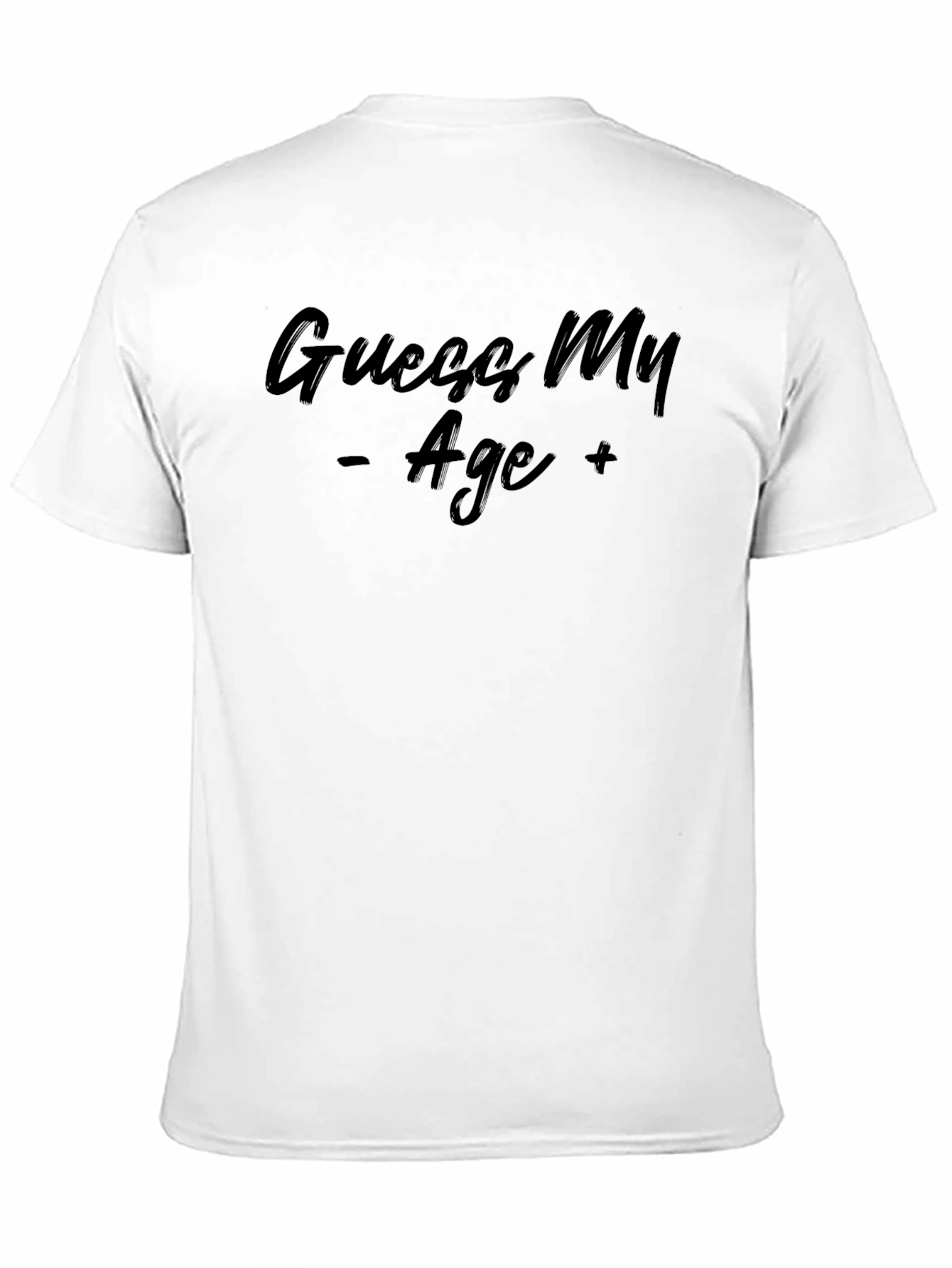Guess My Age Black T-Shirt - Fun Casual Tee