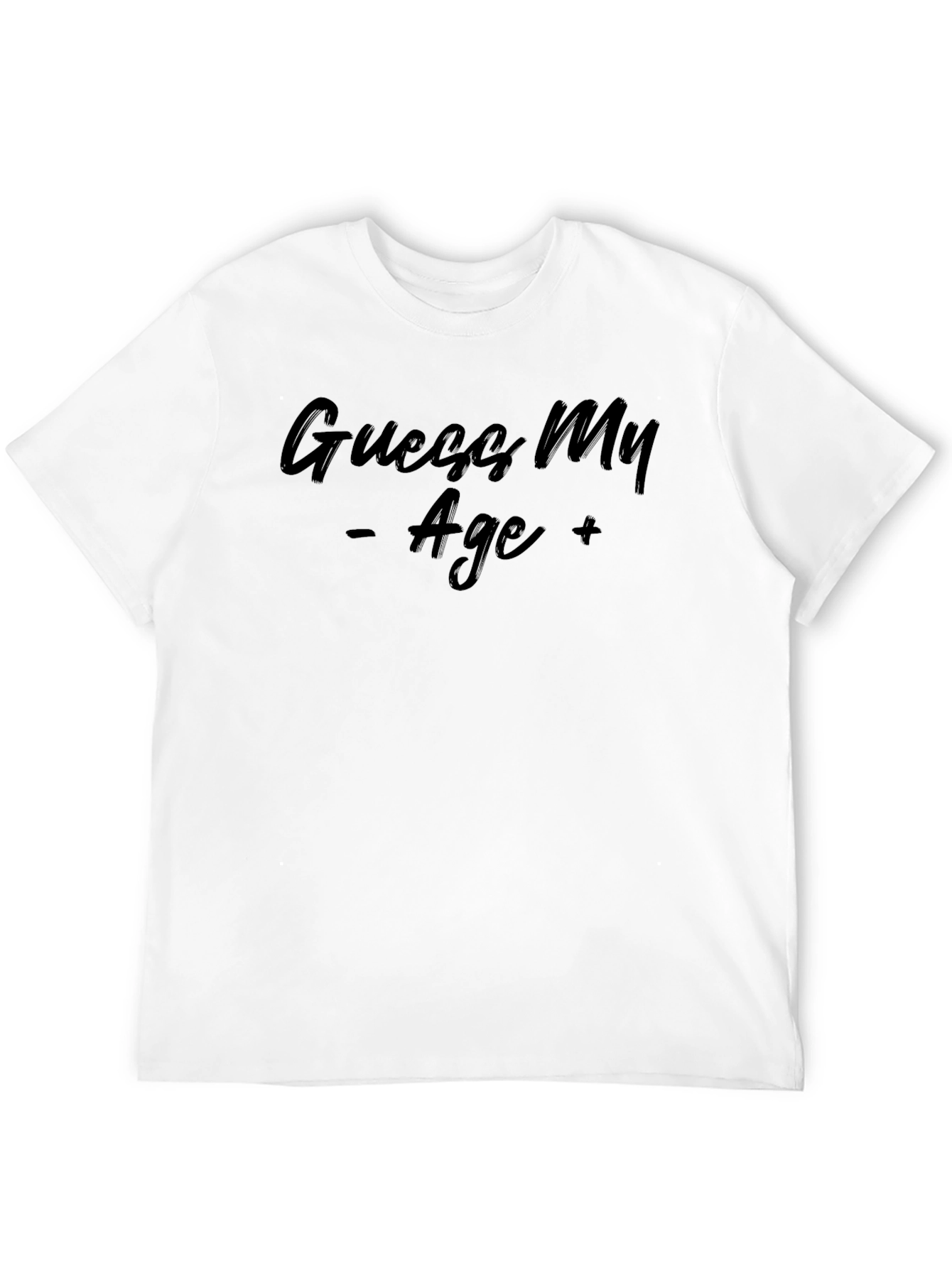 Guess My Age Black T-Shirt - Fun Casual Tee