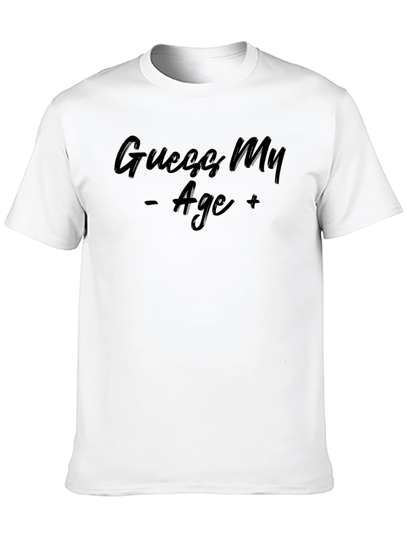 Guess My Age Black T-Shirt - Fun Casual Tee