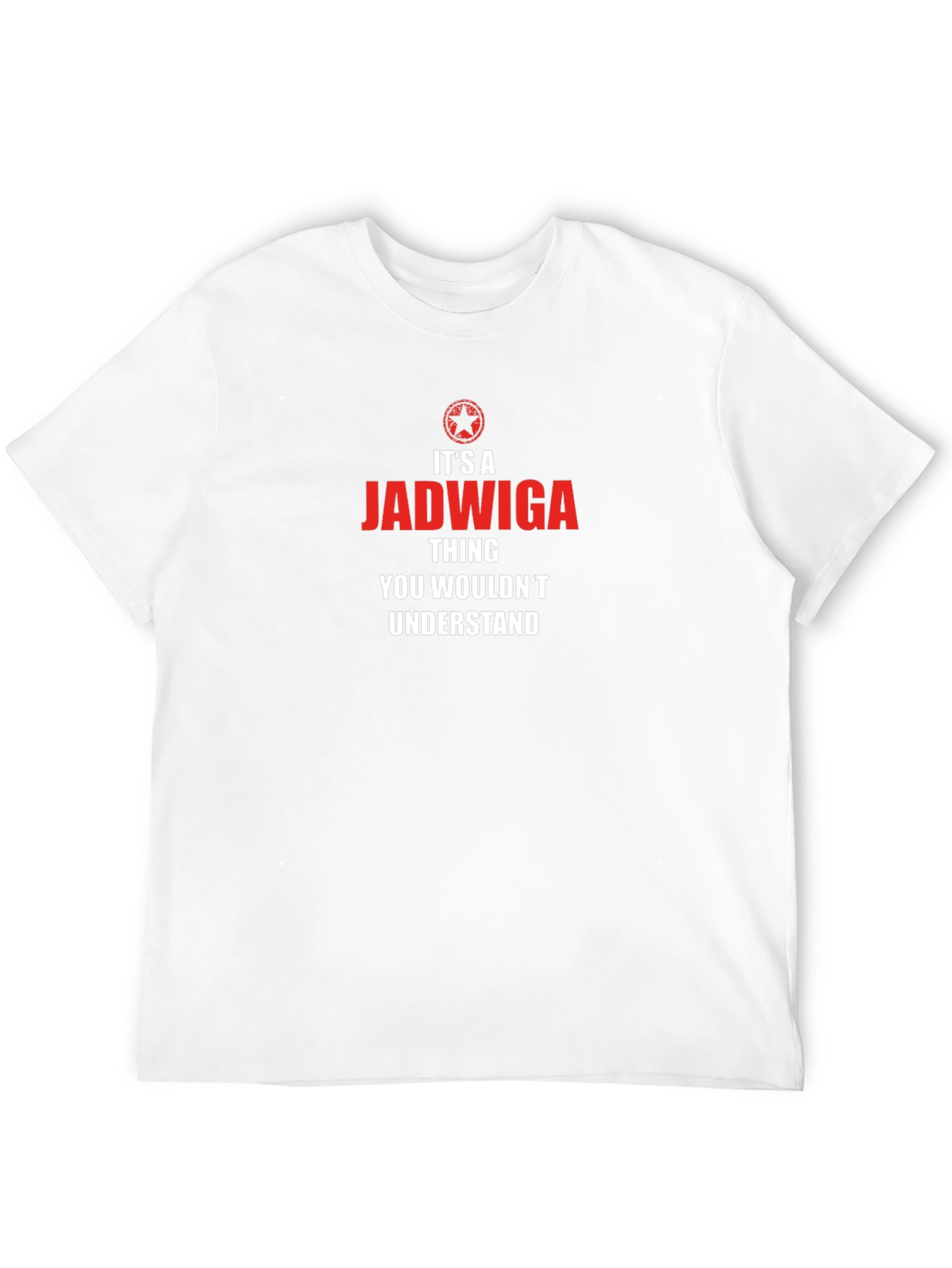 Its a Jadwiga Thing T-Shirt