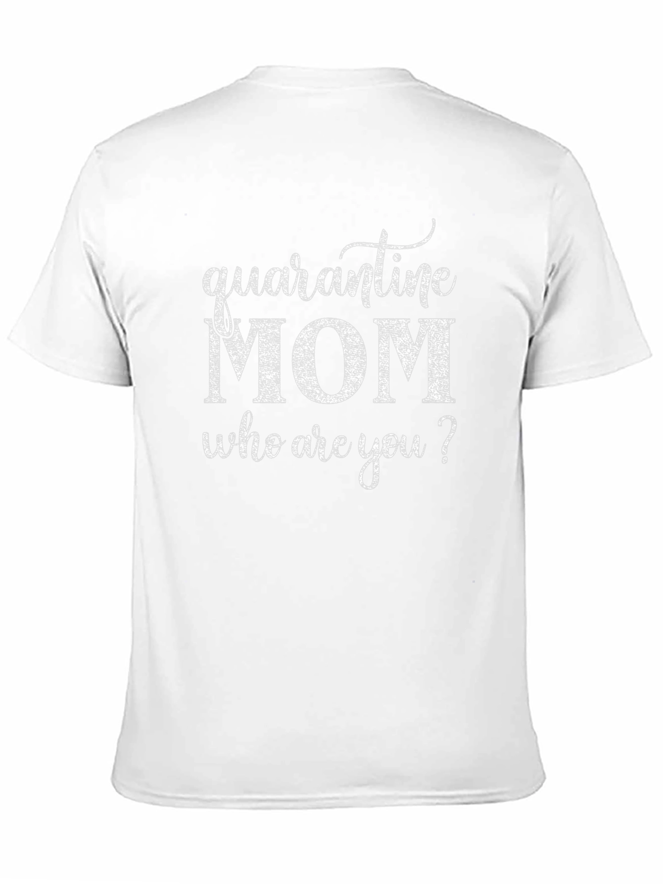 Quarantine Mom T-Shirt - Funny Novelty Tee