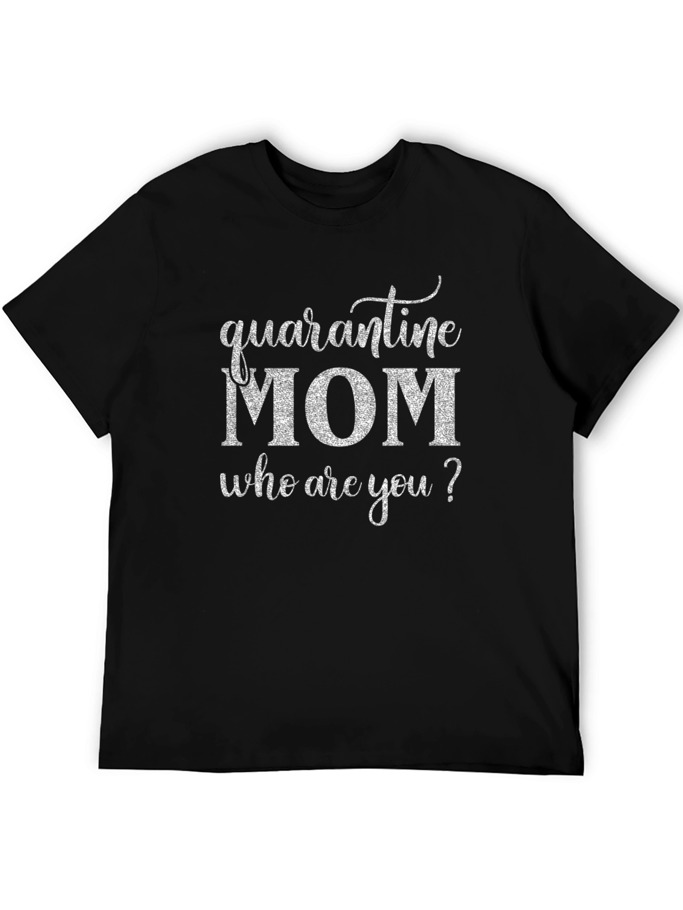 Quarantine Mom T-Shirt - Funny Novelty Tee