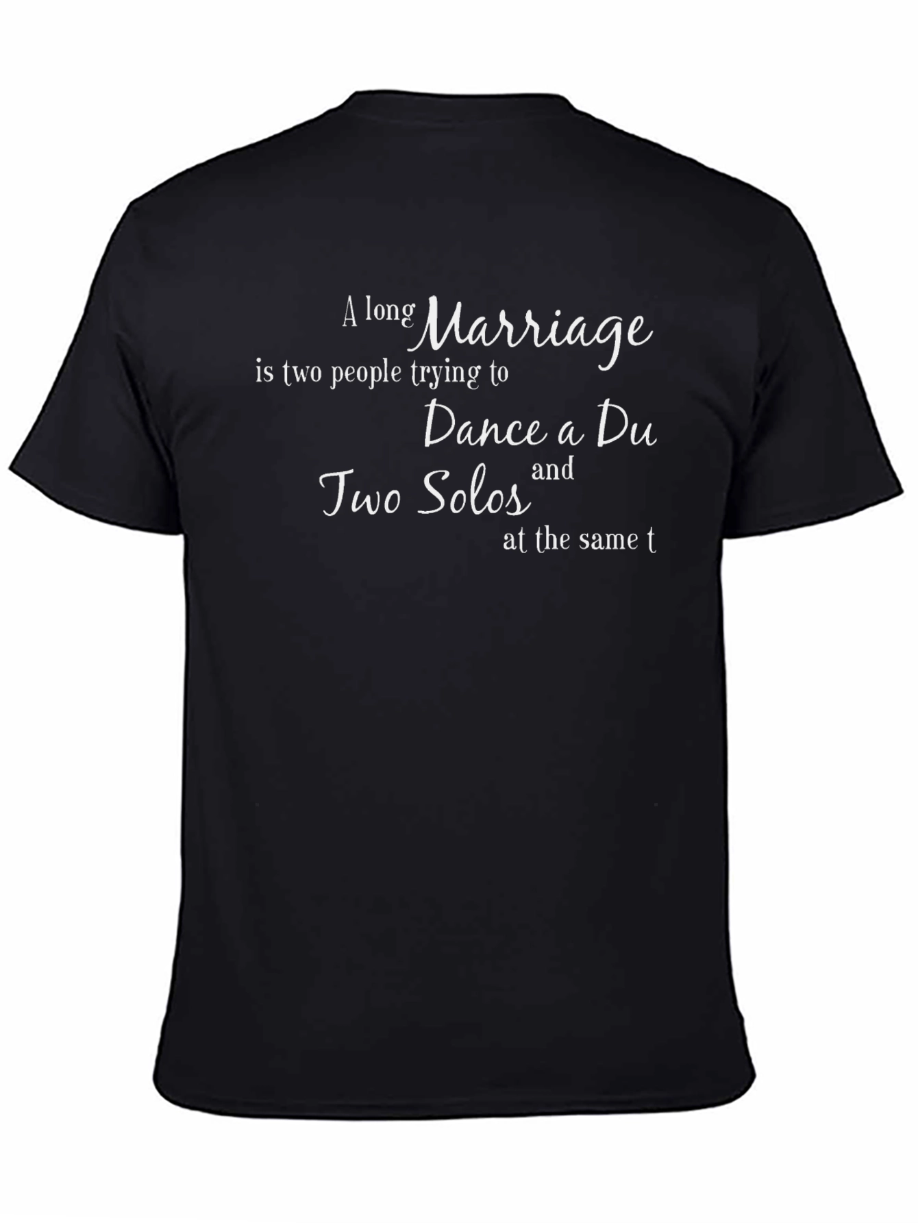A Long Marriage T-Shirt: Dance of Two Solos