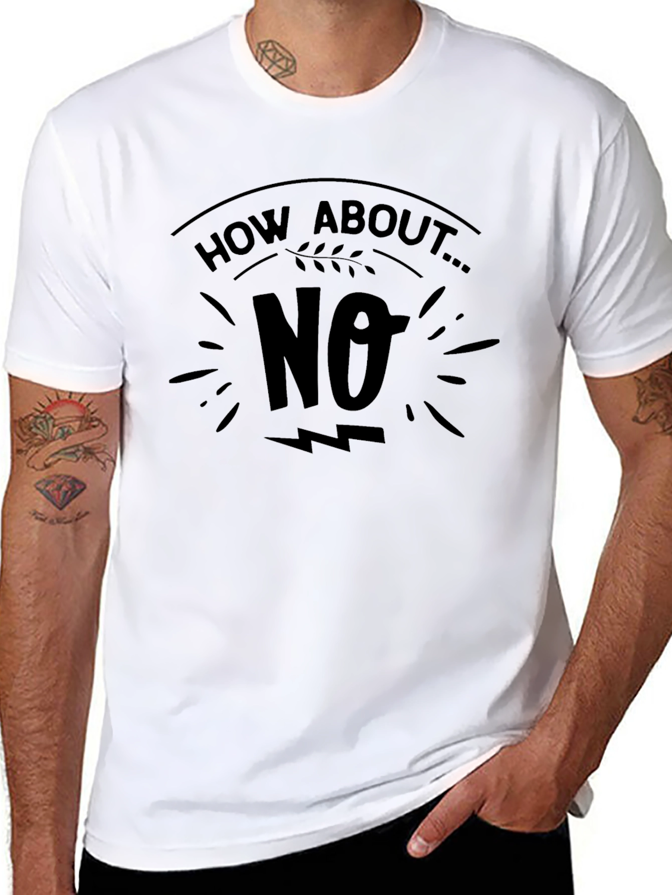 How About No T-Shirt Funny Graphic Tee