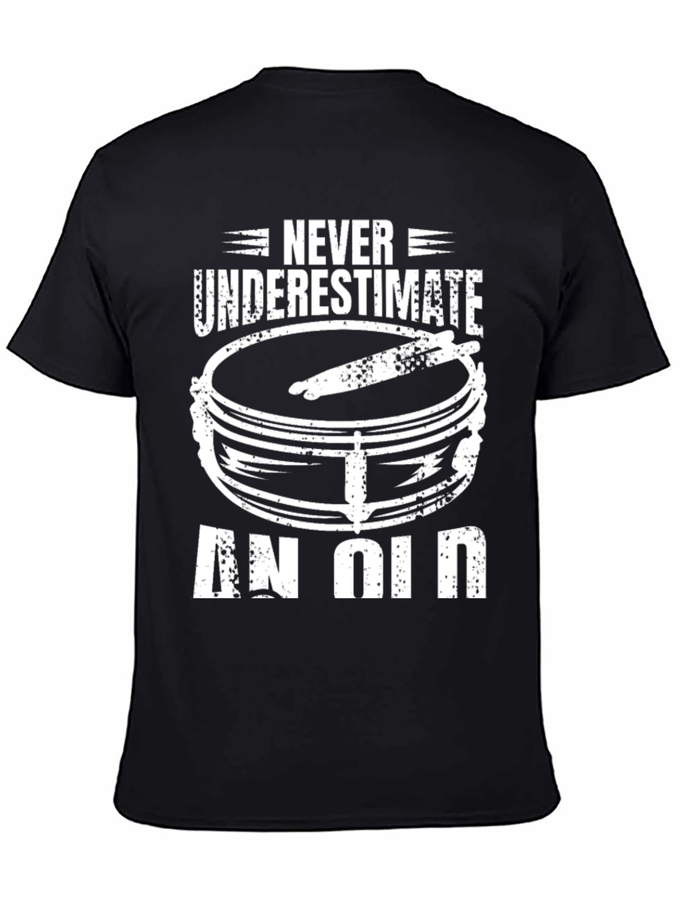 Never Underestimate an Old Drummer Black T-Shirt