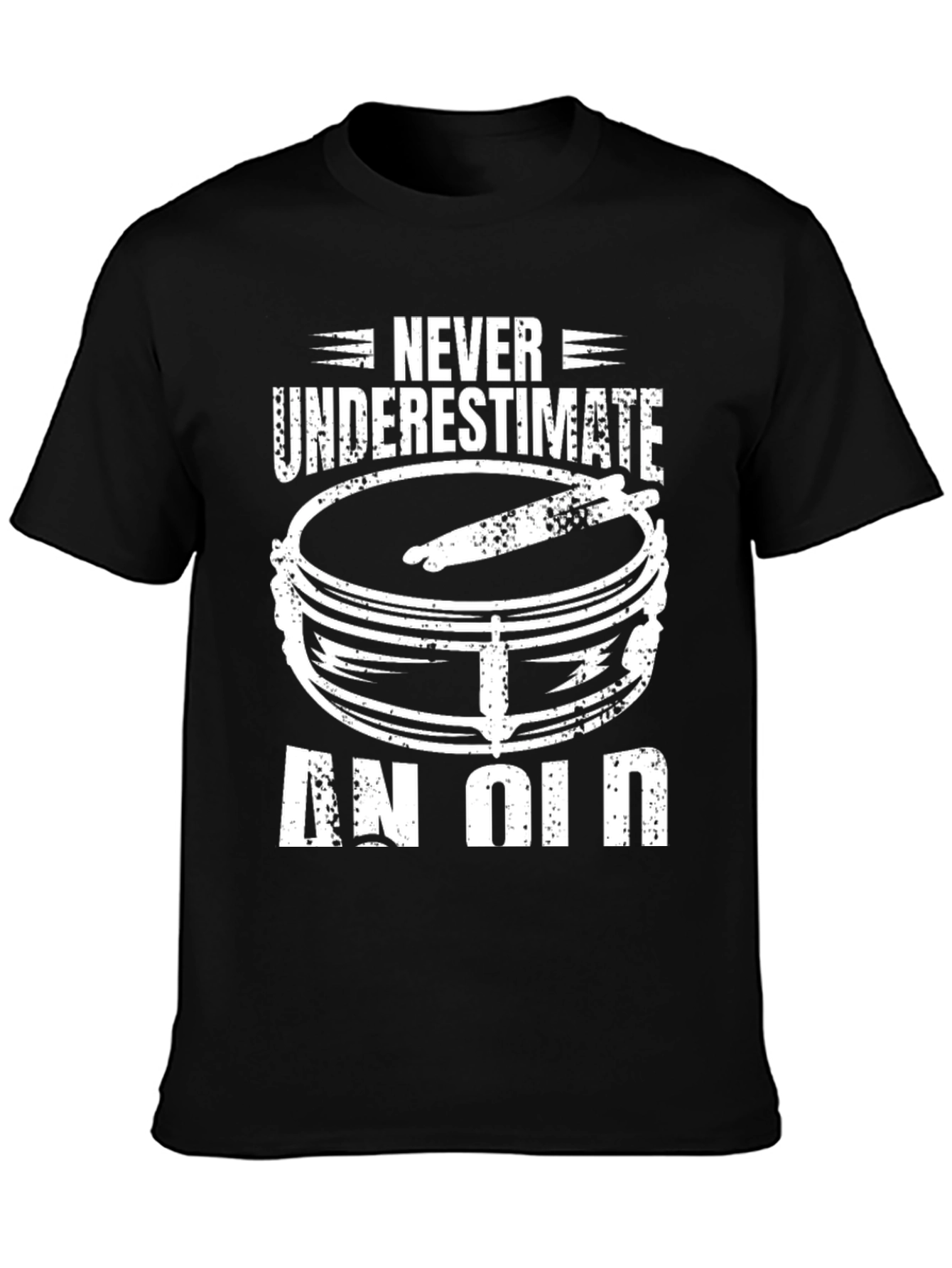 Never Underestimate an Old Drummer Black T-Shirt