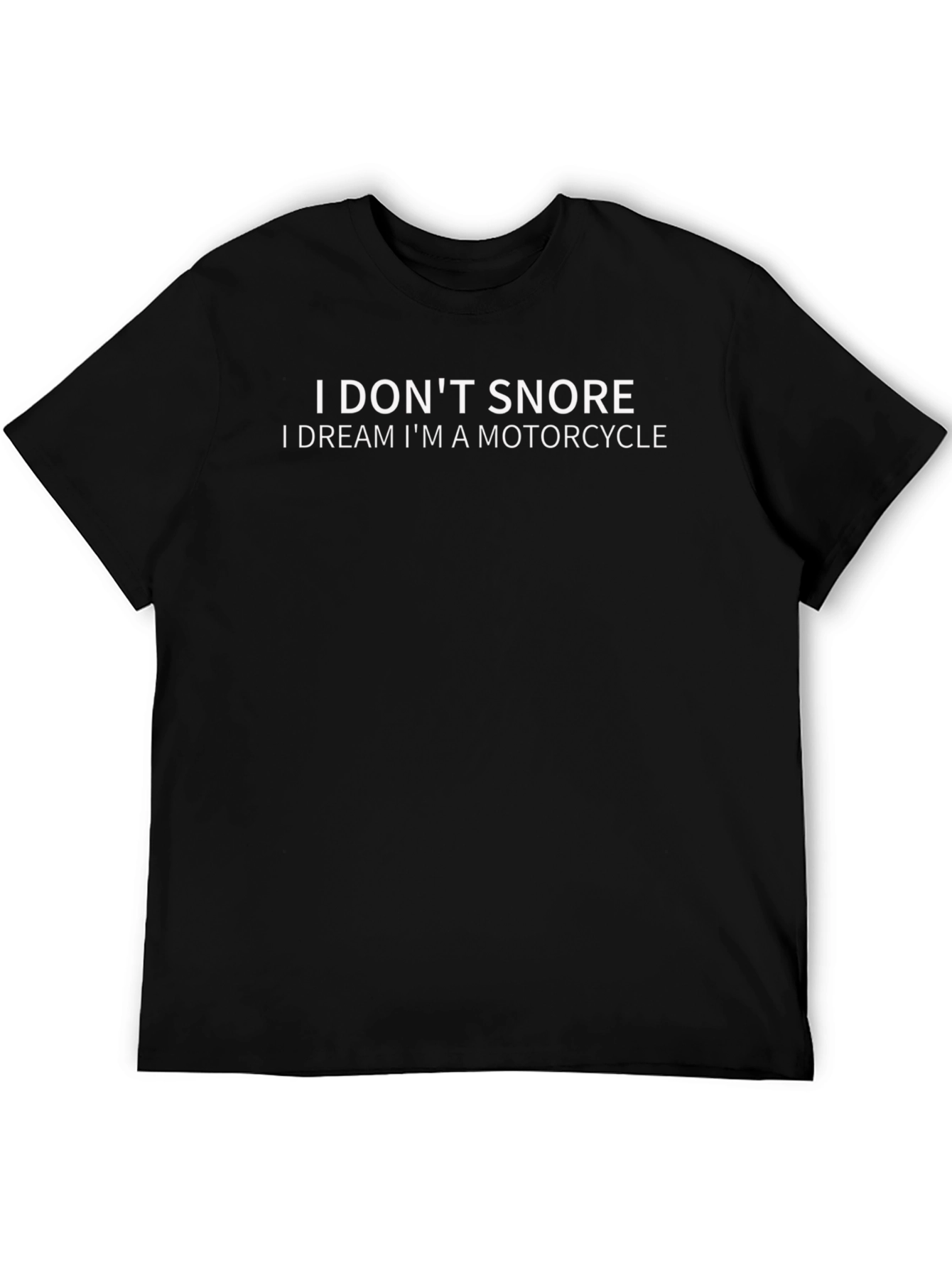 I Dont Snore Motorcycle Dream Graphic Tee