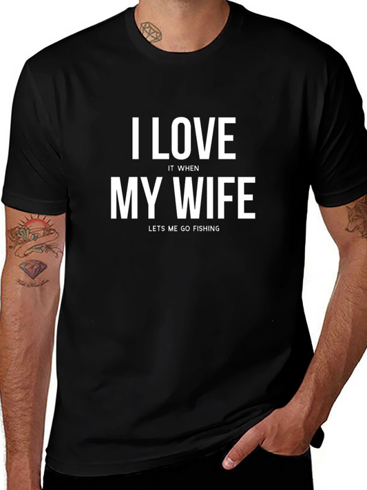 I Love My Wife Funny Fishing T-Shirt