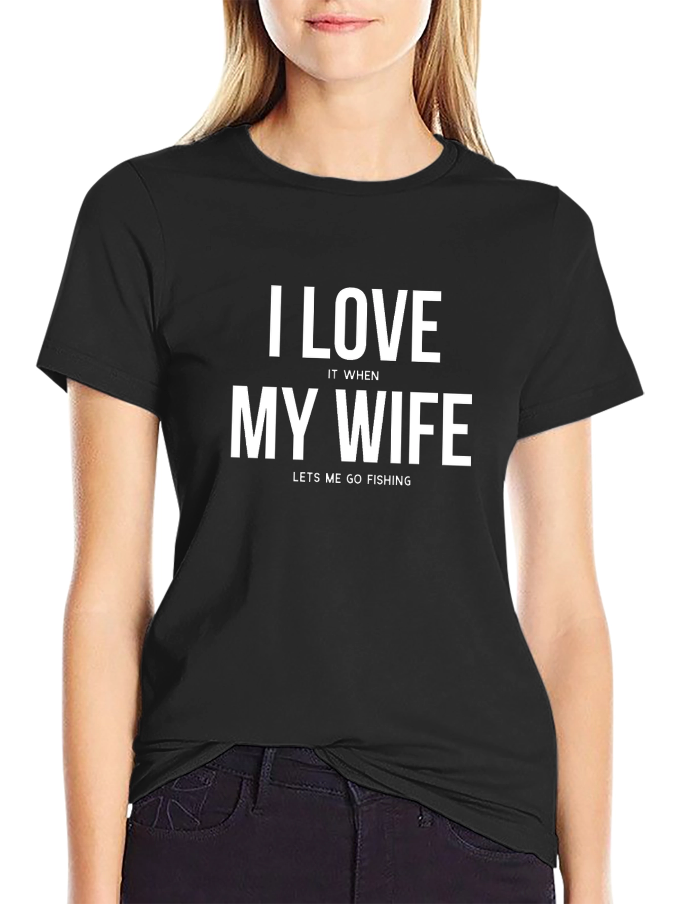 I Love My Wife Funny Fishing T-Shirt