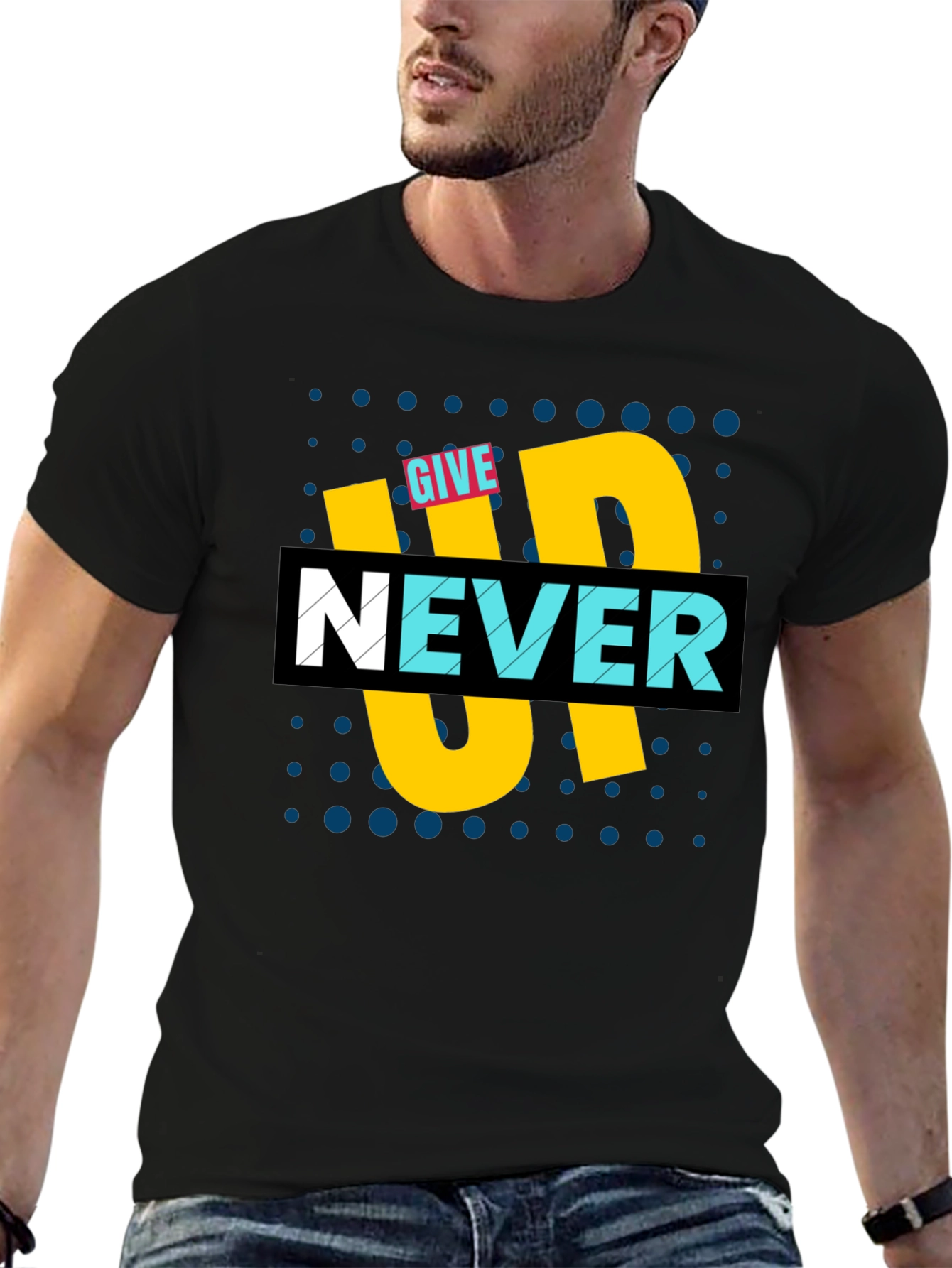 Give Up Never T-Shirt - Motivational Graphic Tee