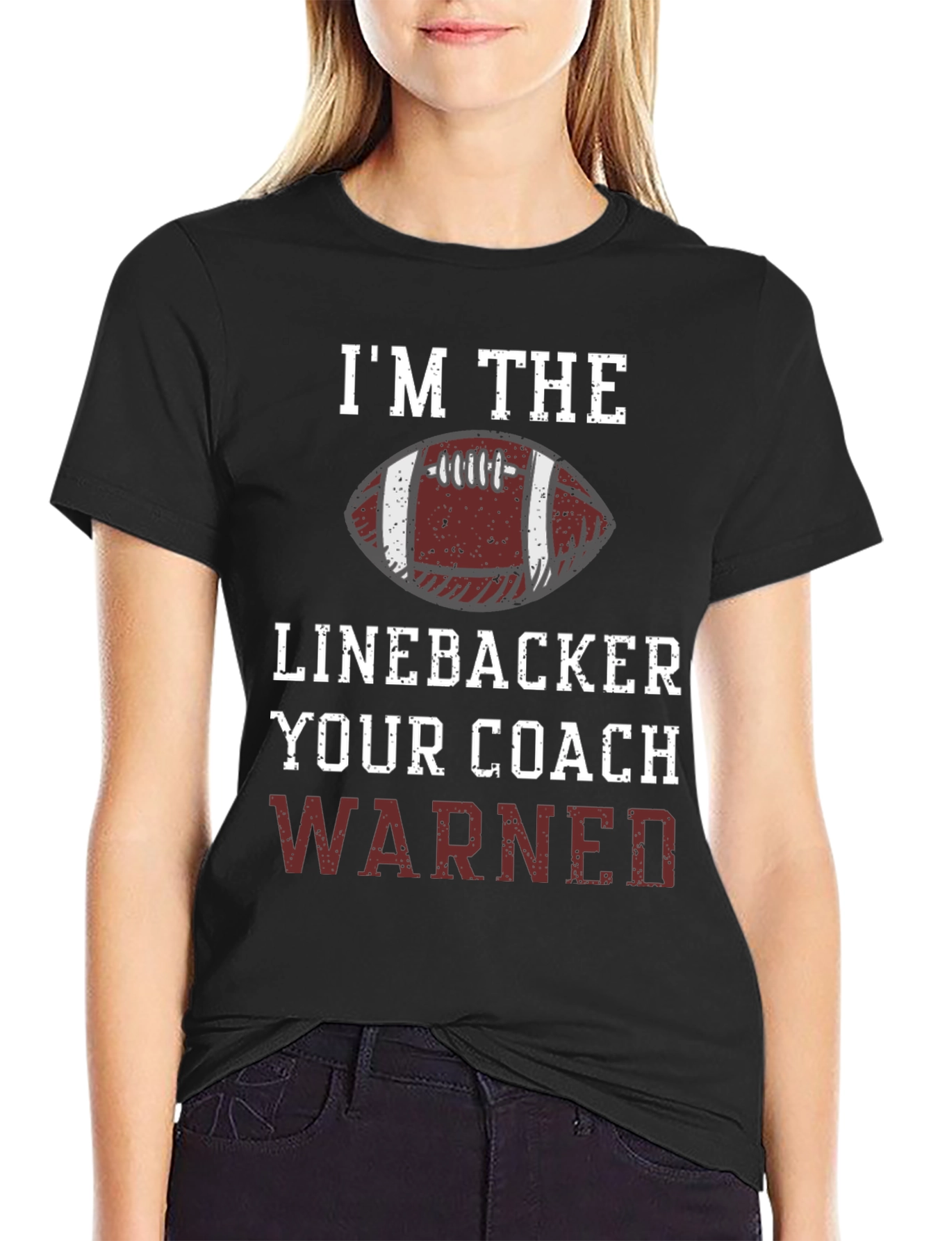 Im The Linebacker Your Coach Warned T-Shirt