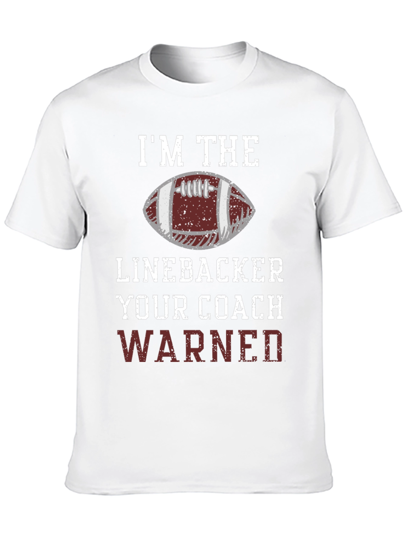 Im The Linebacker Your Coach Warned T-Shirt
