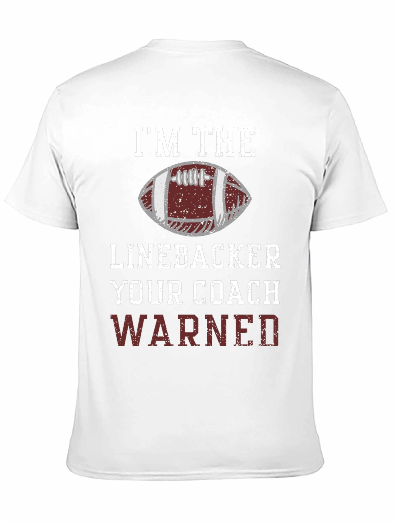 Im The Linebacker Your Coach Warned T-Shirt