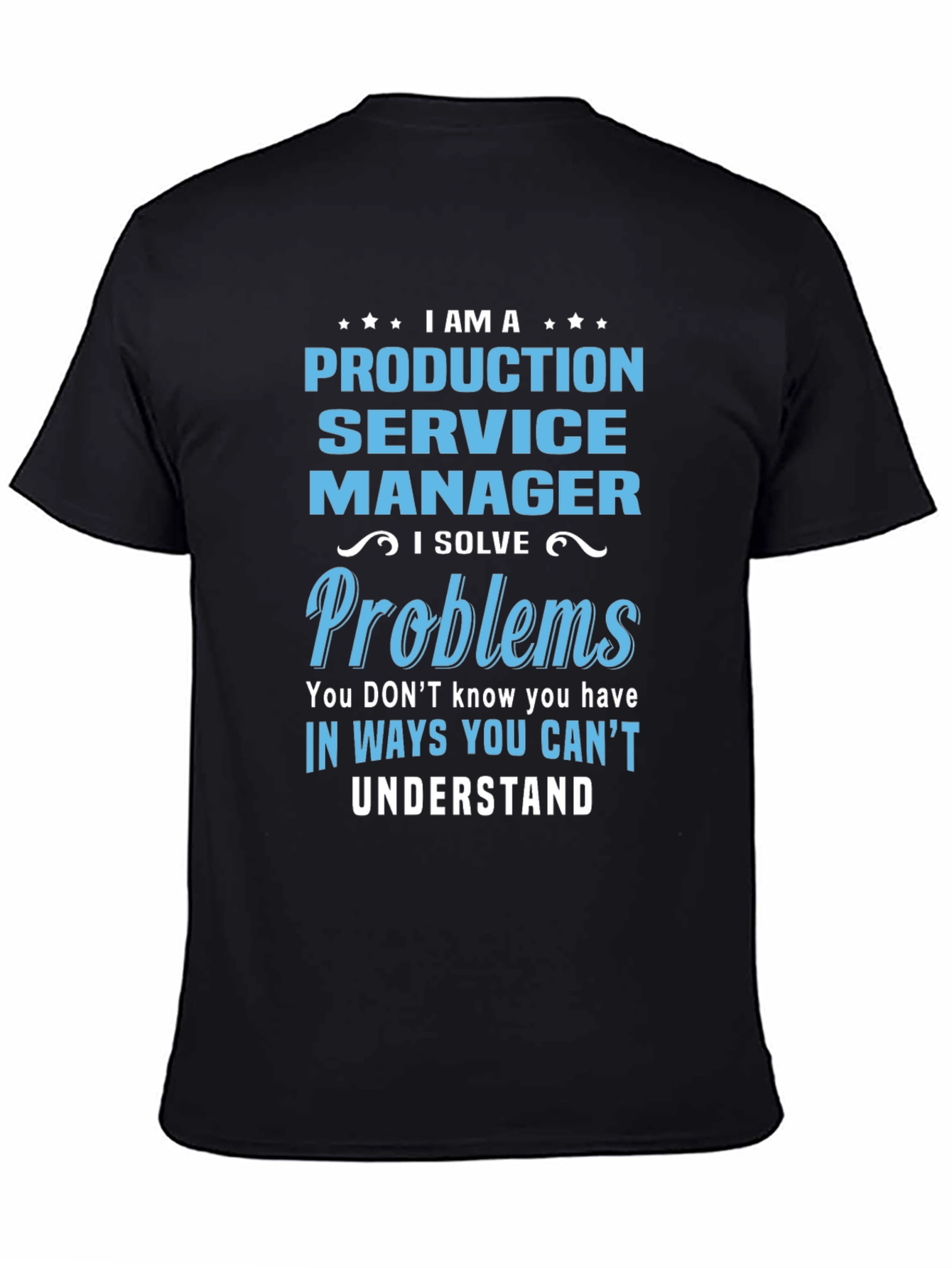 Production Service Manager T-Shirt