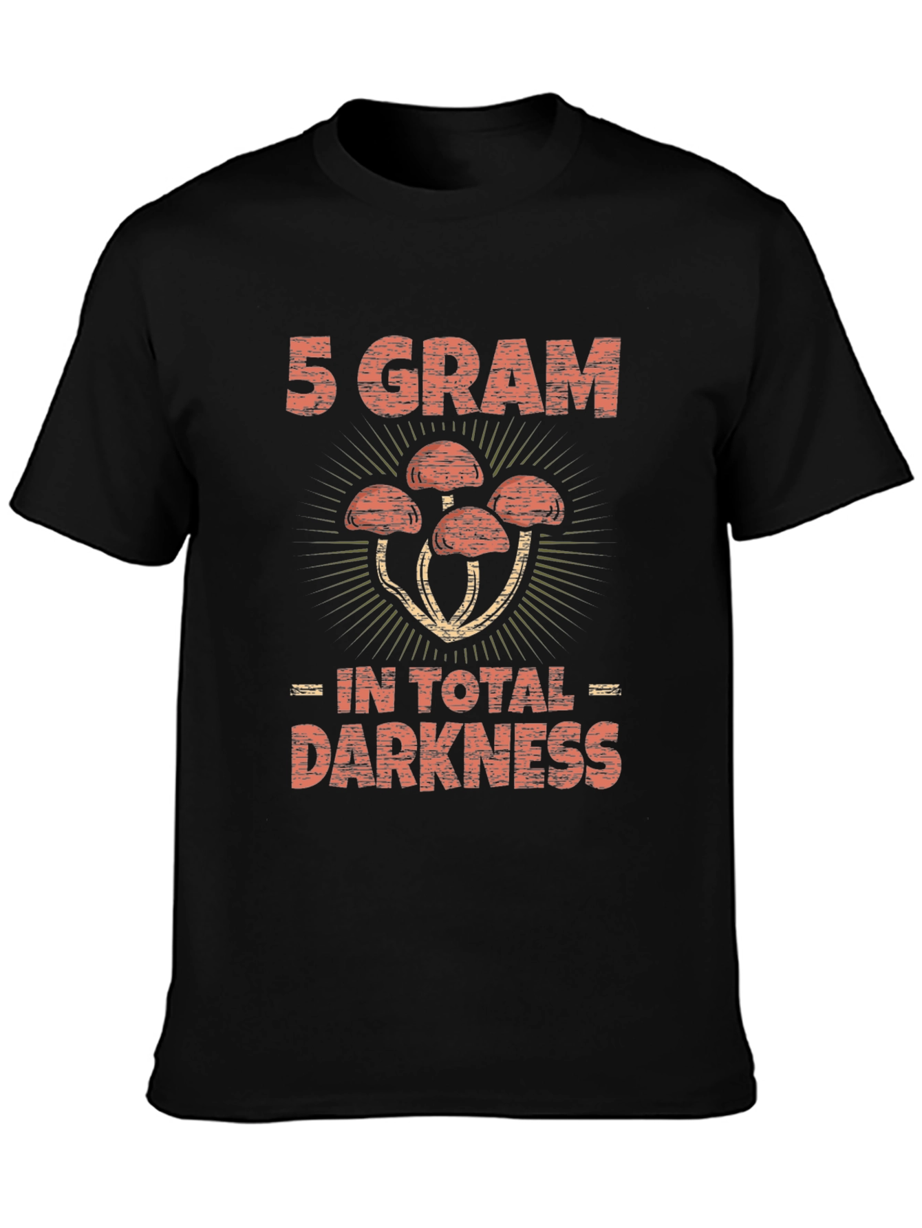 5 Gram Shrooms in Total Darkness Graphic Tee