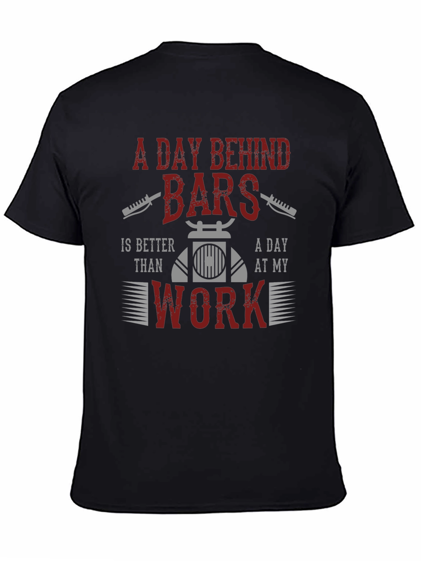 A Day Behind Bars T-Shirt - Biker Life Tee