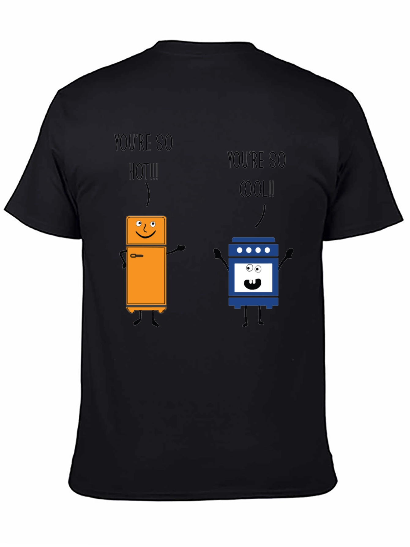 Youre So Hot Cool Graphic T-Shirt