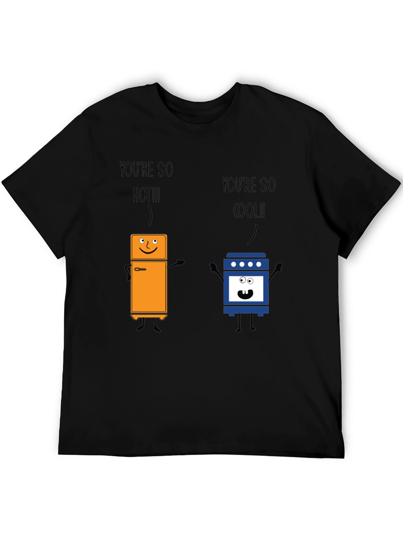 Youre So Hot Cool Graphic T-Shirt